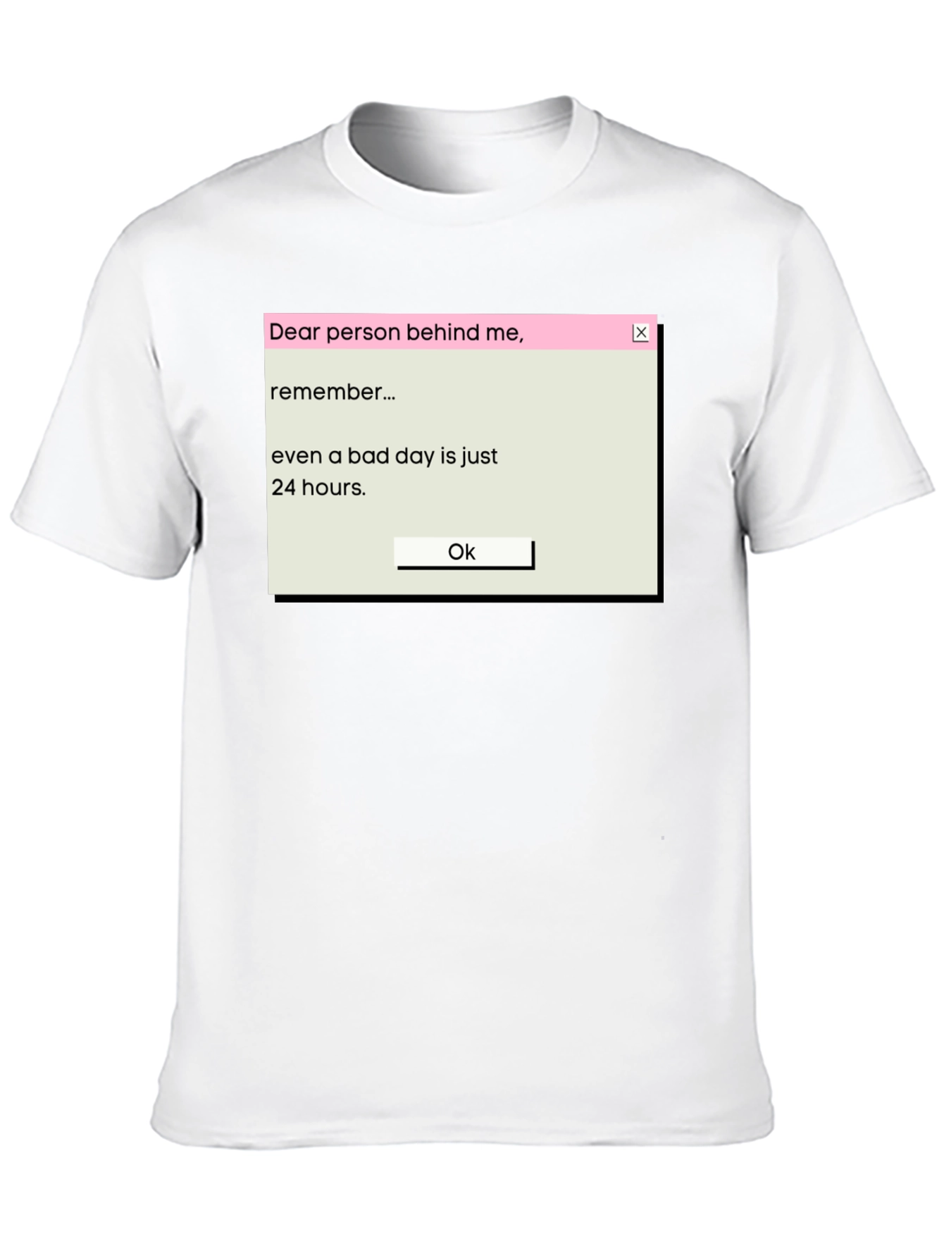 Motivational T-Shirt: Even Bad Days Are Just 24 Hours