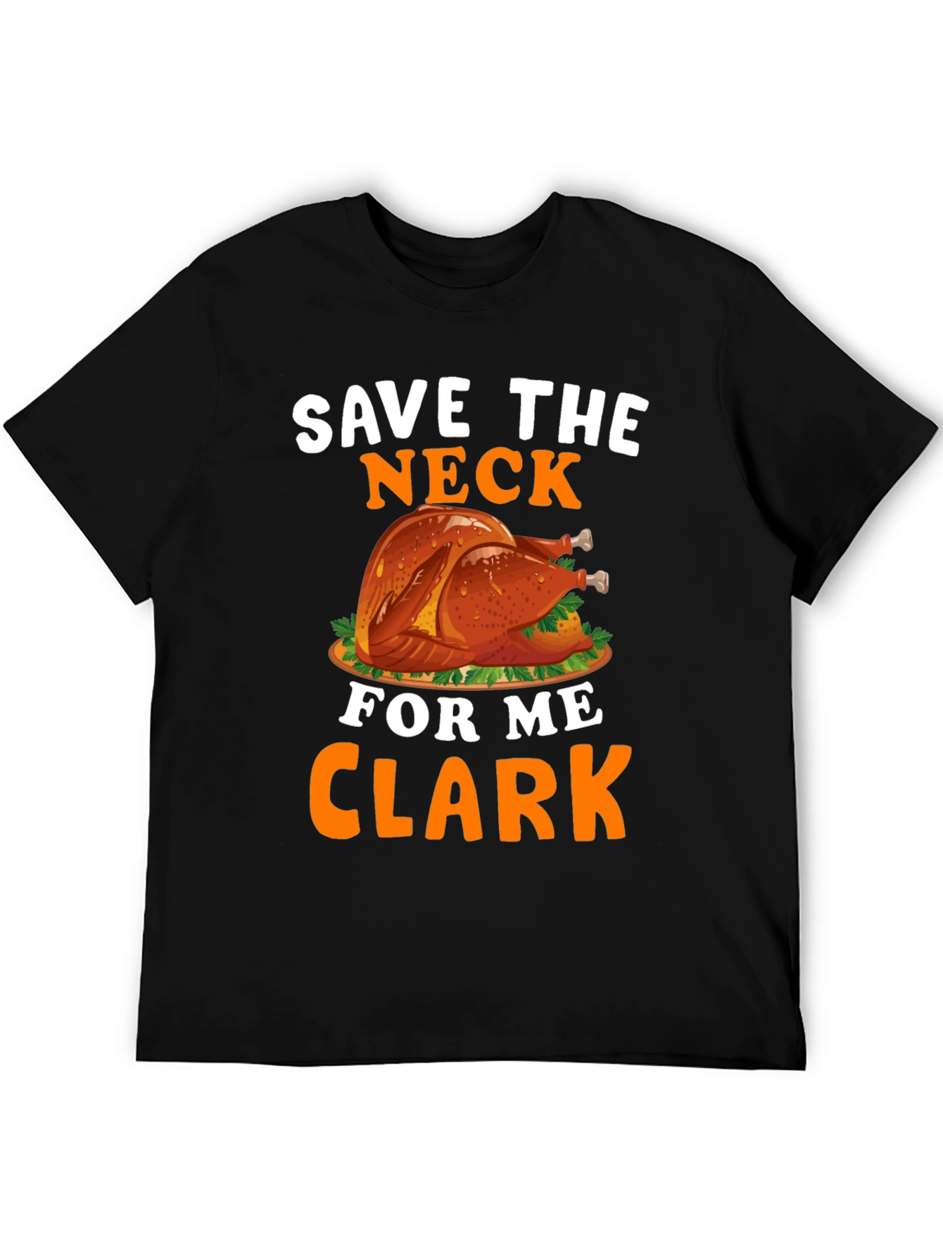 Save The Neck For Me Clark T-Shirt