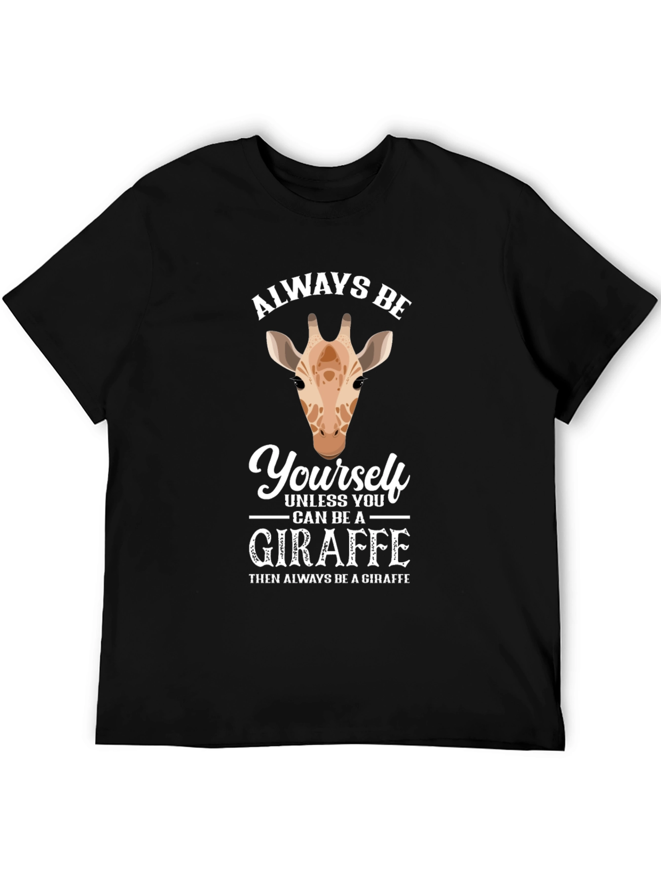 Always Be Yourself Giraffe Graphic Tee