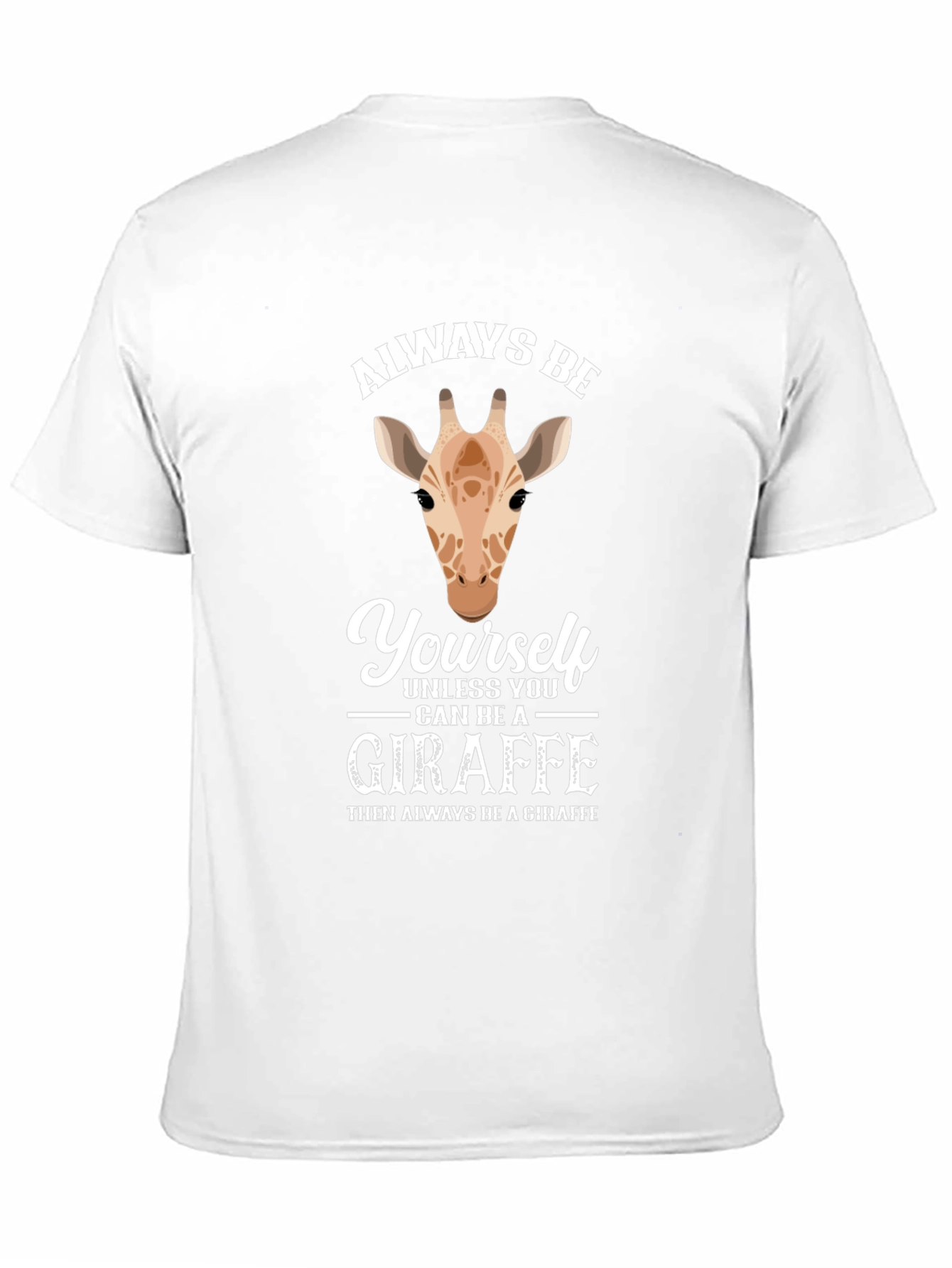 Always Be Yourself Giraffe Graphic Tee