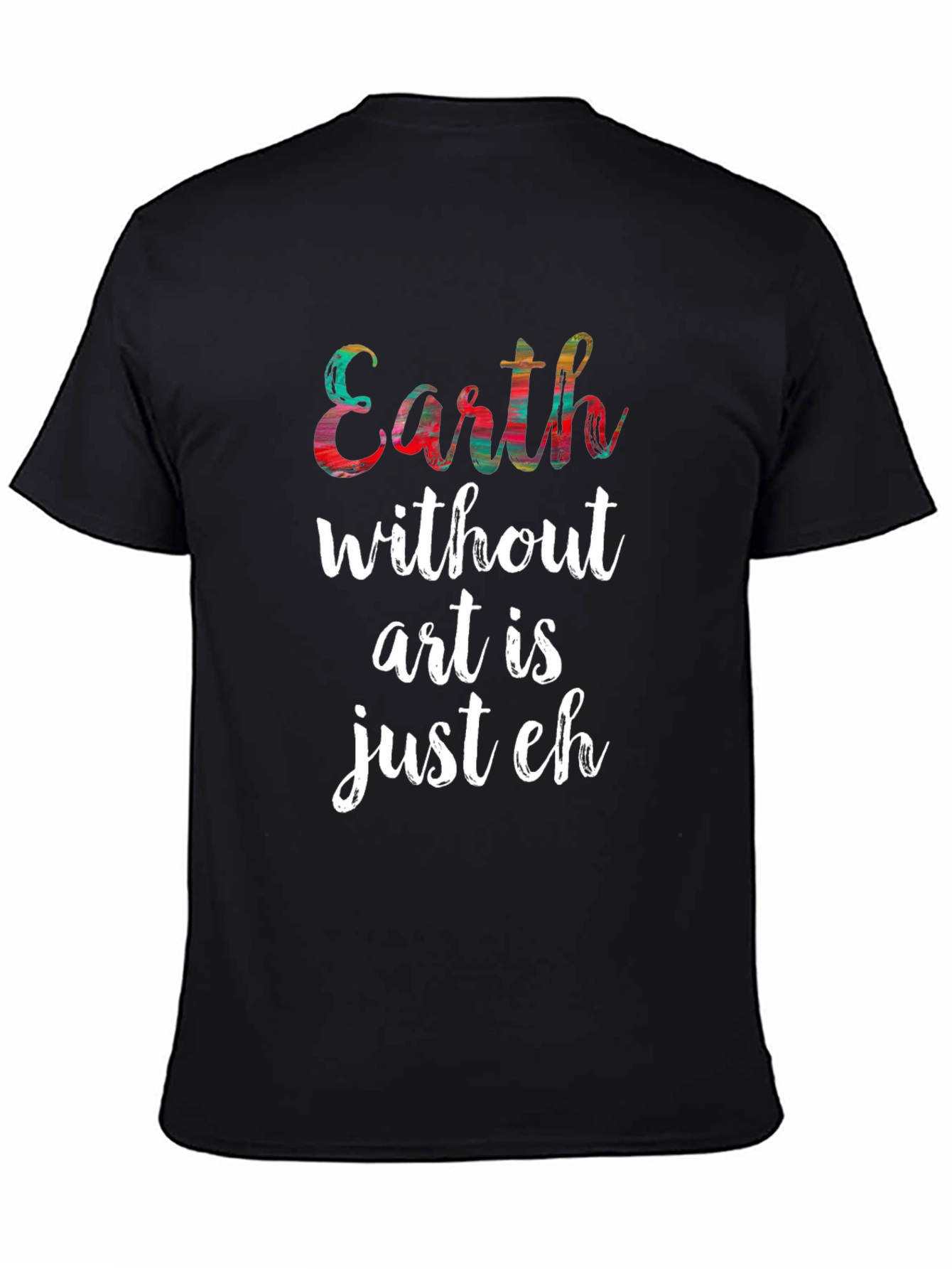 Earth Without Art Mens Graphic Tee