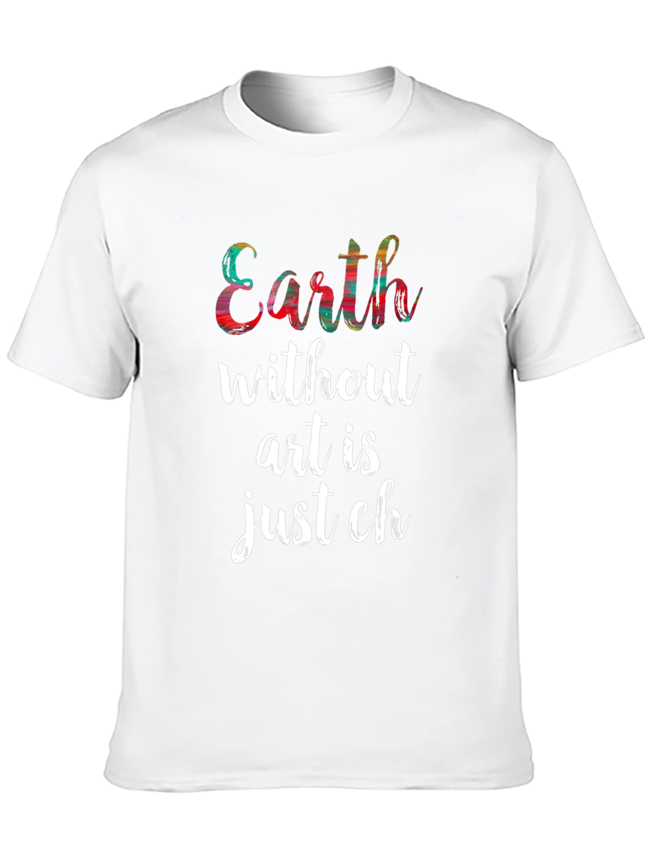 Earth Without Art Mens Graphic Tee