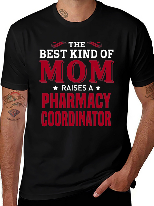 Best Kind of Mom Pharmacy Coordinator T-Shirt