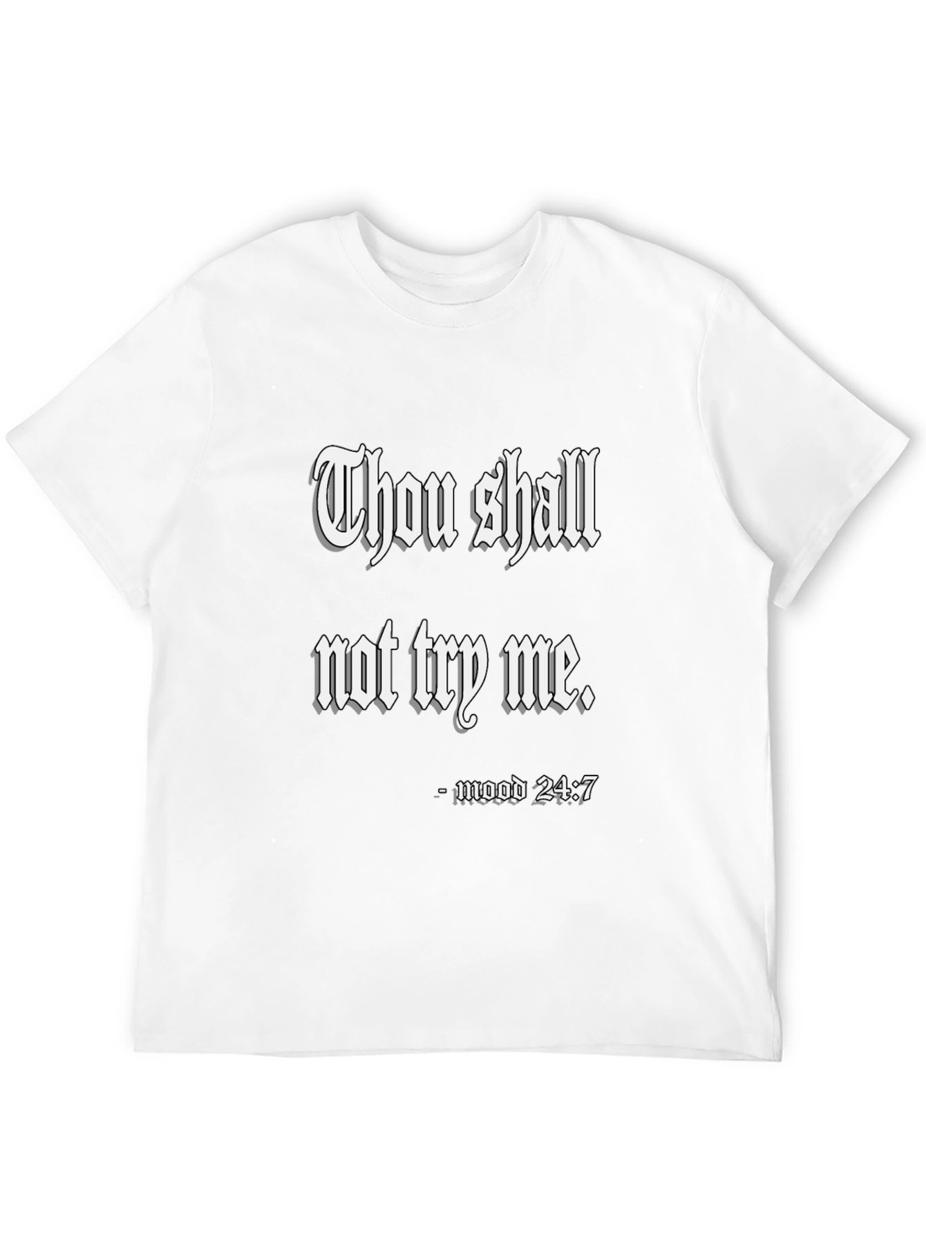 Thou Shall Not Try Me T-Shirt