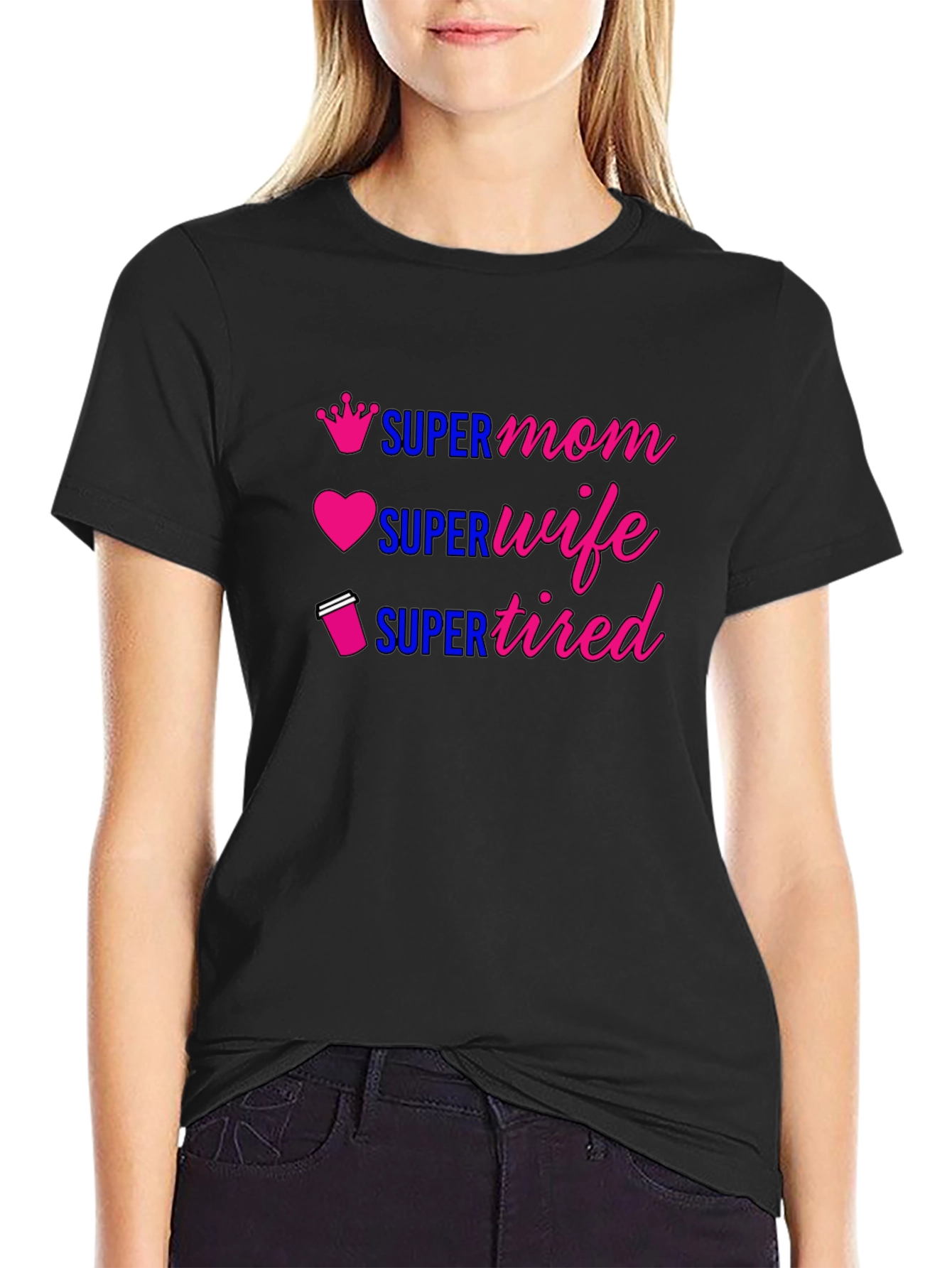 Super Mom Wife Tired Graphic T-Shirt