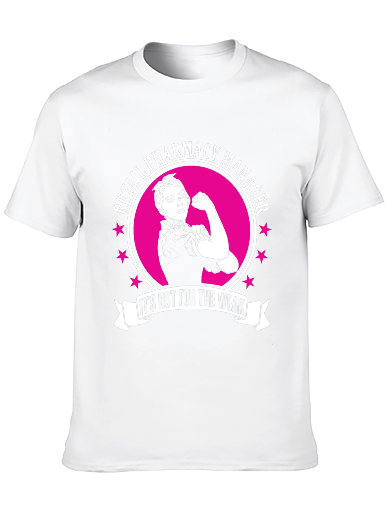 Retail Pharmacy Manager T-Shirt: Strong Woman Design