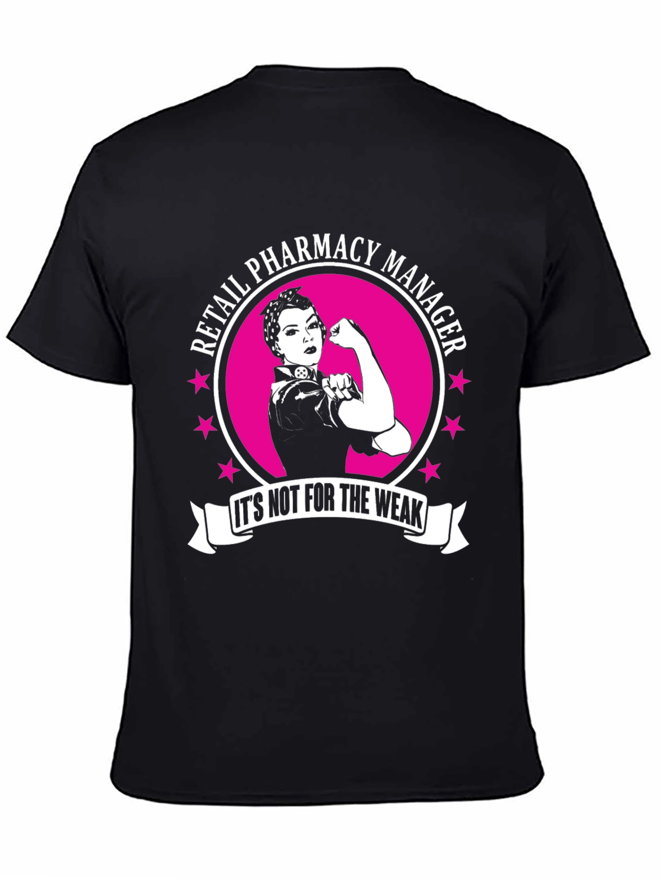 Retail Pharmacy Manager T-Shirt: Strong Woman Design