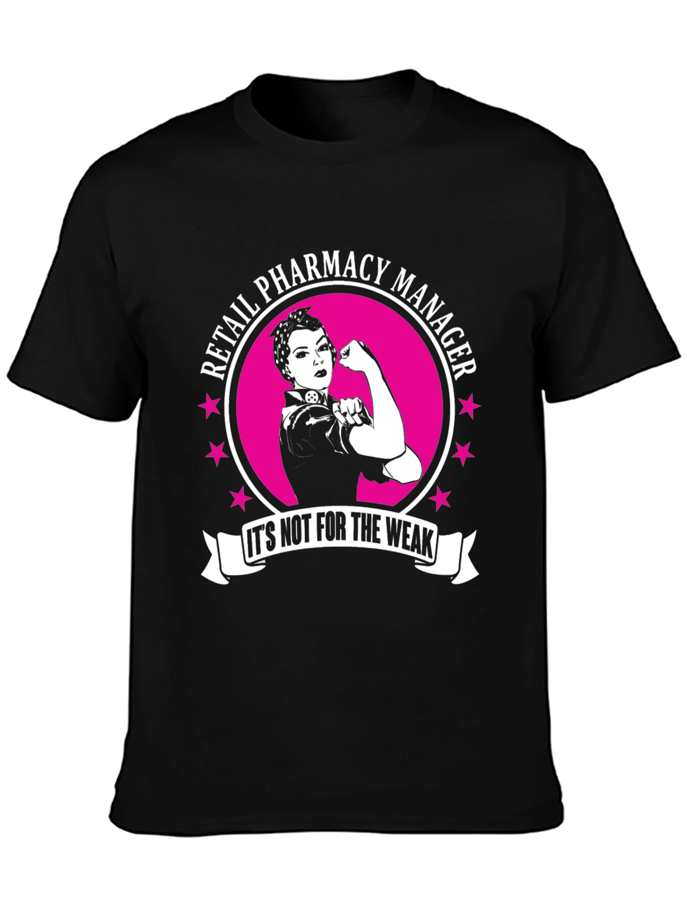 Retail Pharmacy Manager T-Shirt: Strong Woman Design