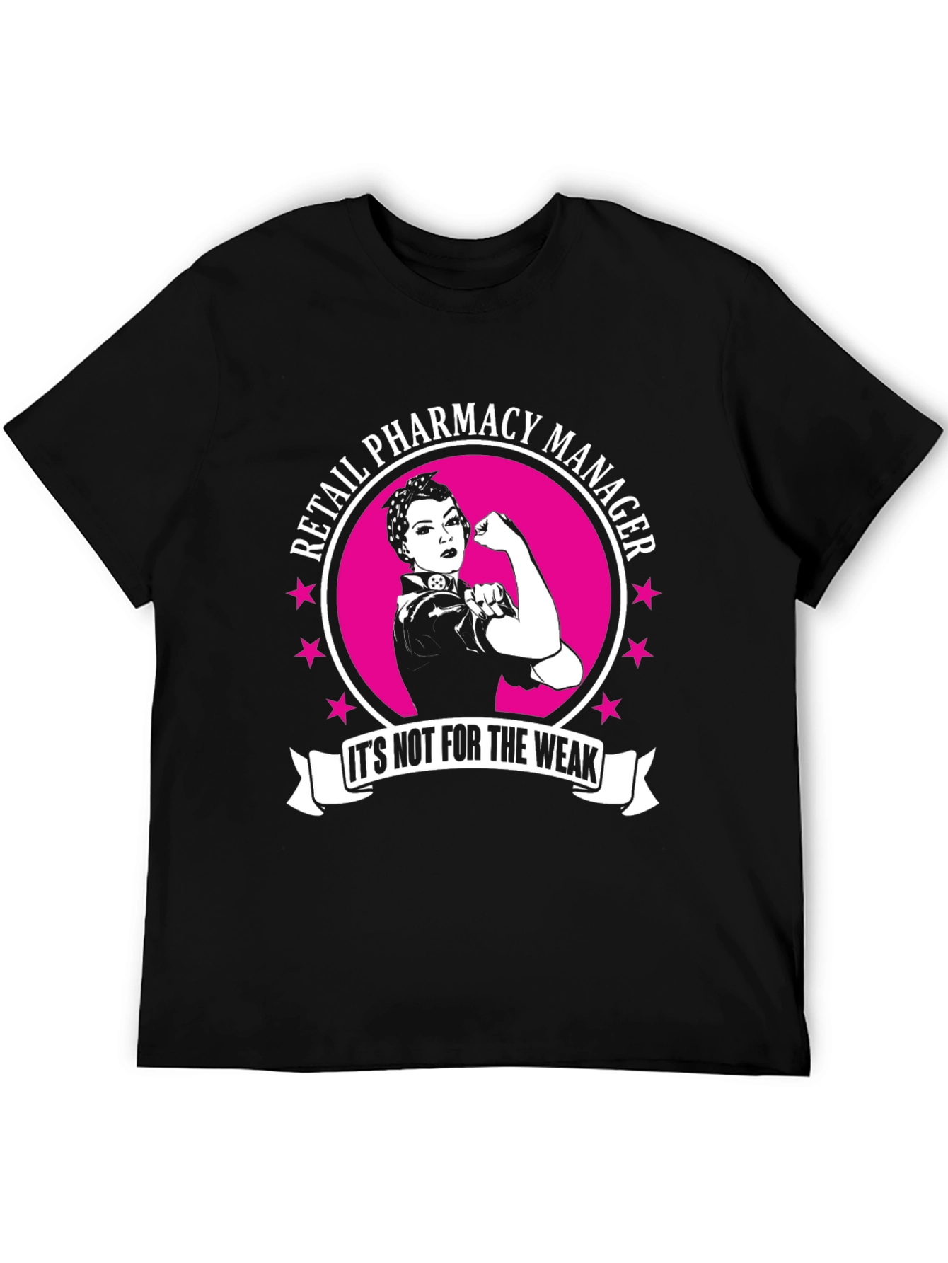 Retail Pharmacy Manager T-Shirt: Strong Woman Design