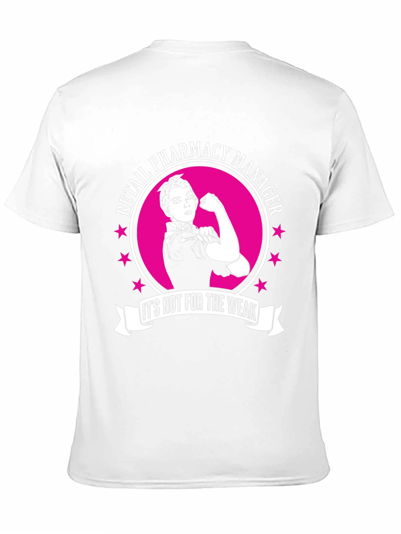 Retail Pharmacy Manager T-Shirt: Strong Woman Design