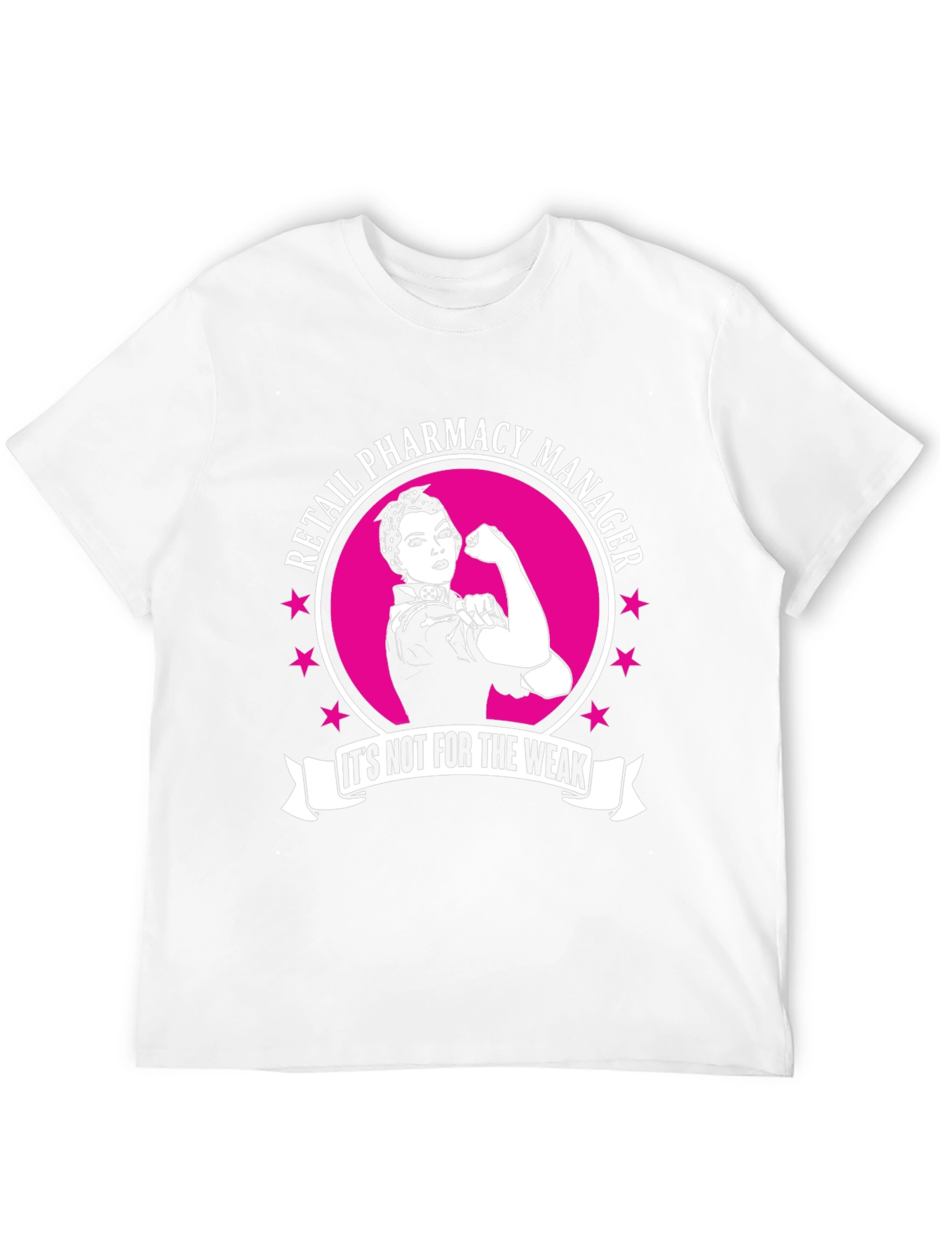 Retail Pharmacy Manager T-Shirt: Strong Woman Design