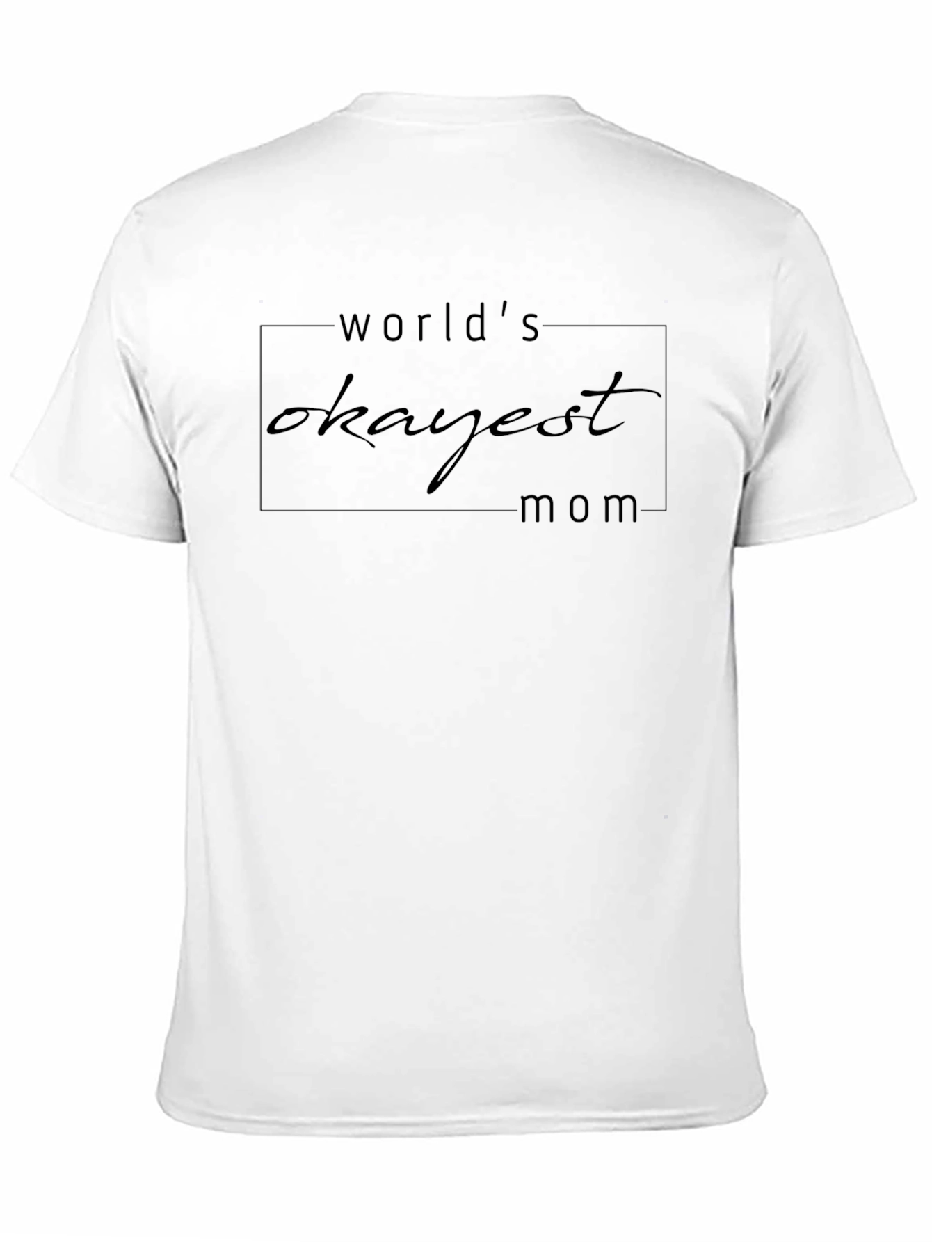 Worlds Okayest Mom Black Graphic Tee