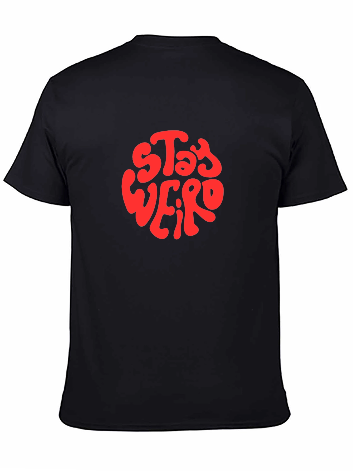 Stay Weird Graphic T-Shirt - Unisex Cotton Tee