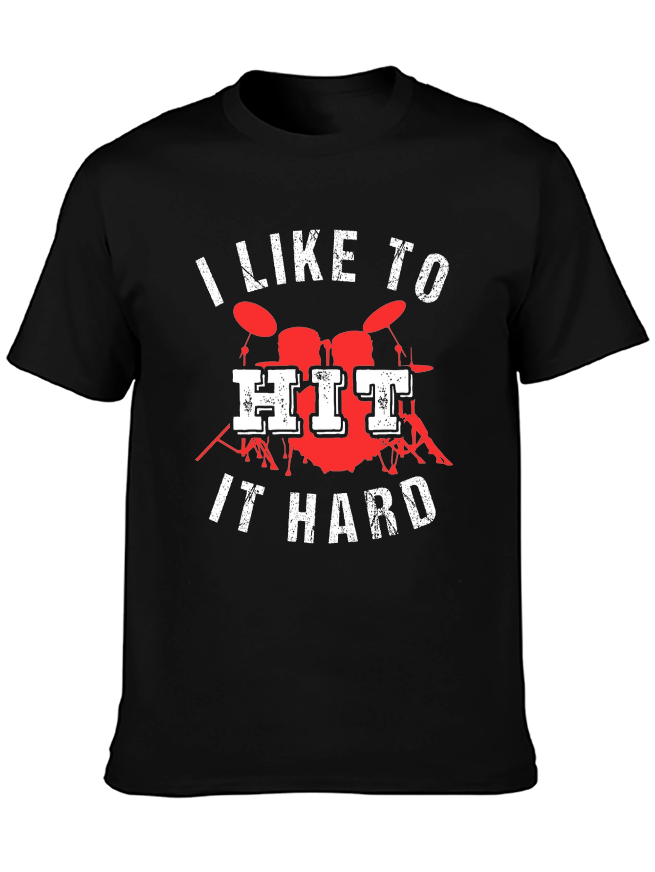 I Like to Hit It Hard Drummer T-Shirt