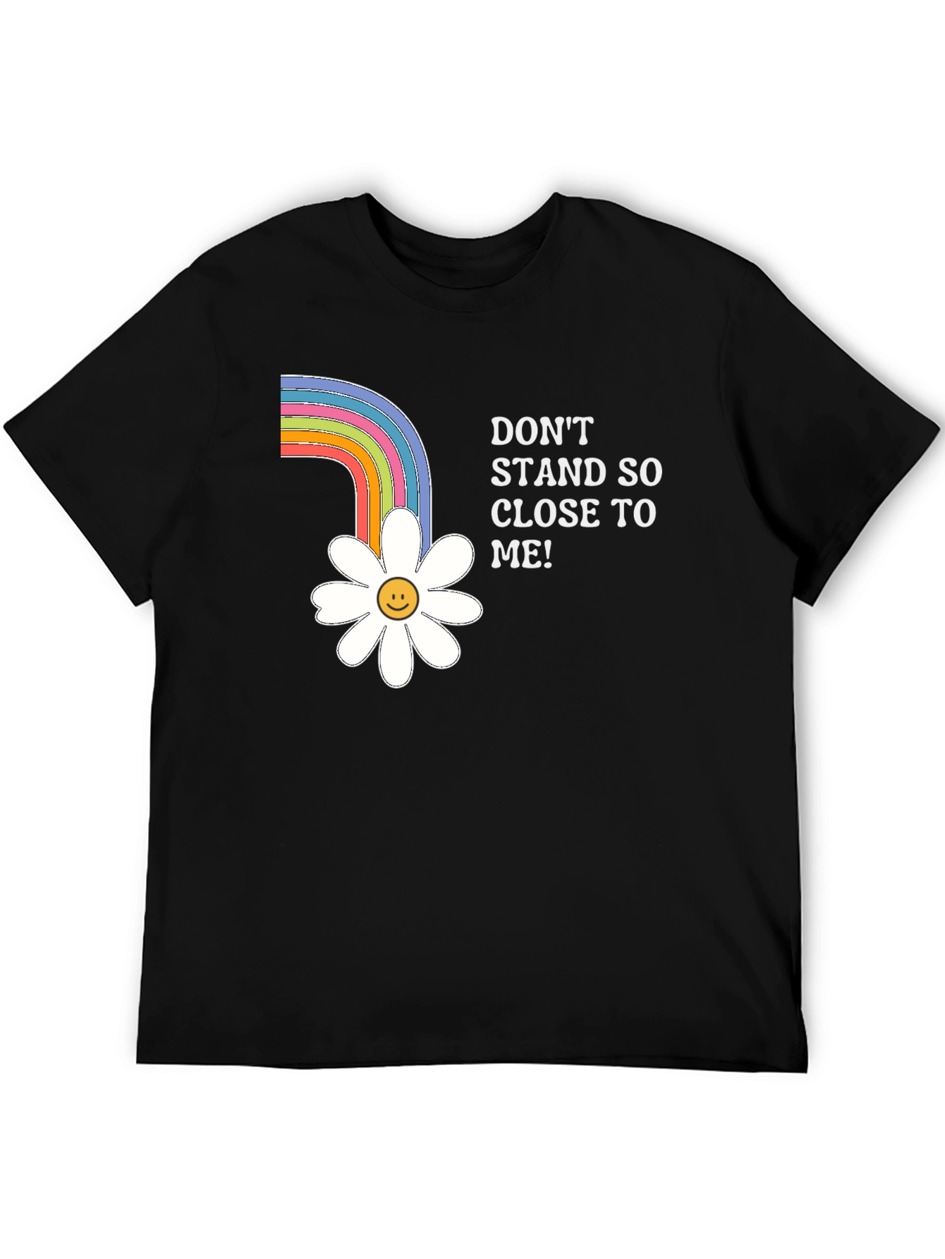 Dont Stand So Close To Me T-Shirt