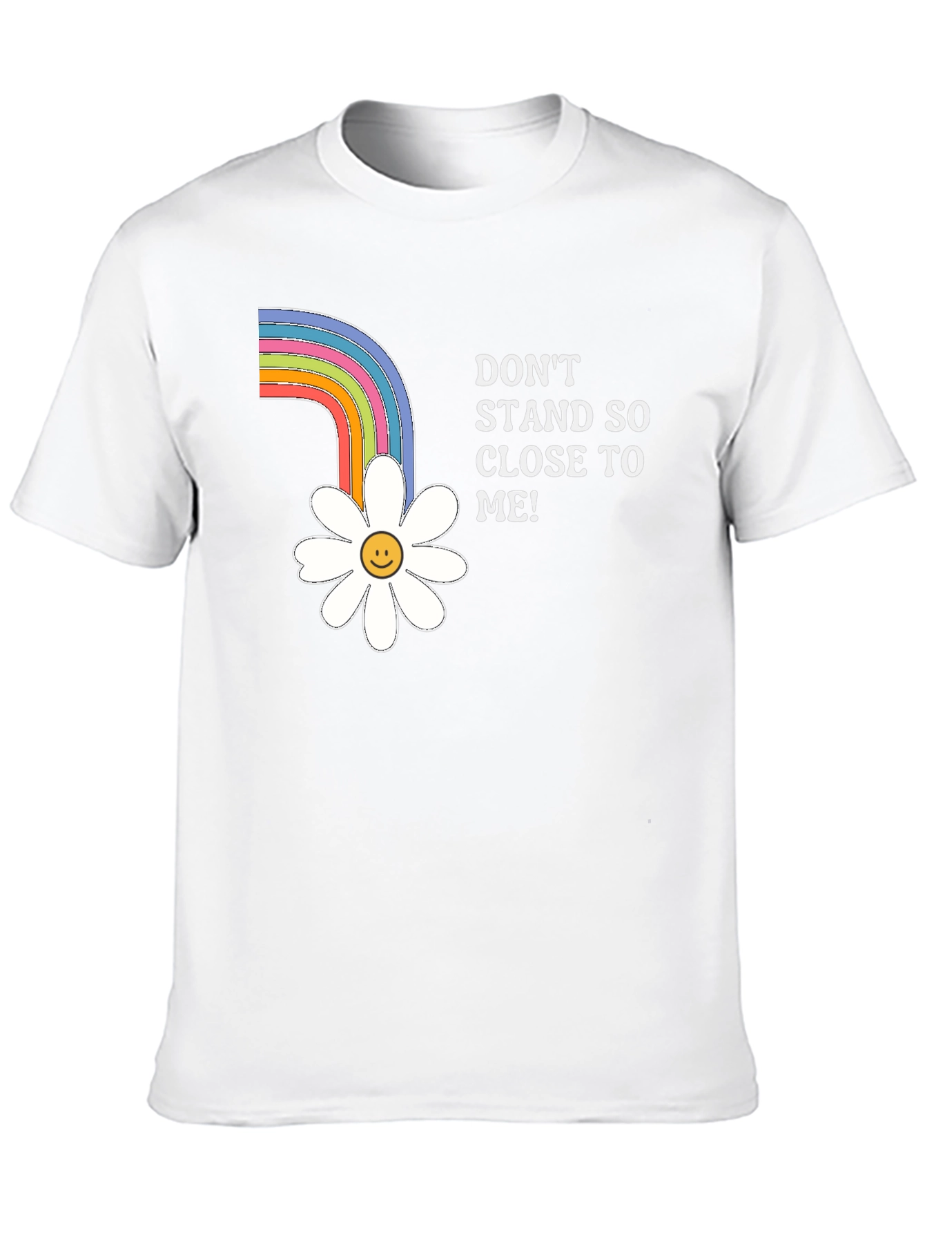 Dont Stand So Close To Me T-Shirt