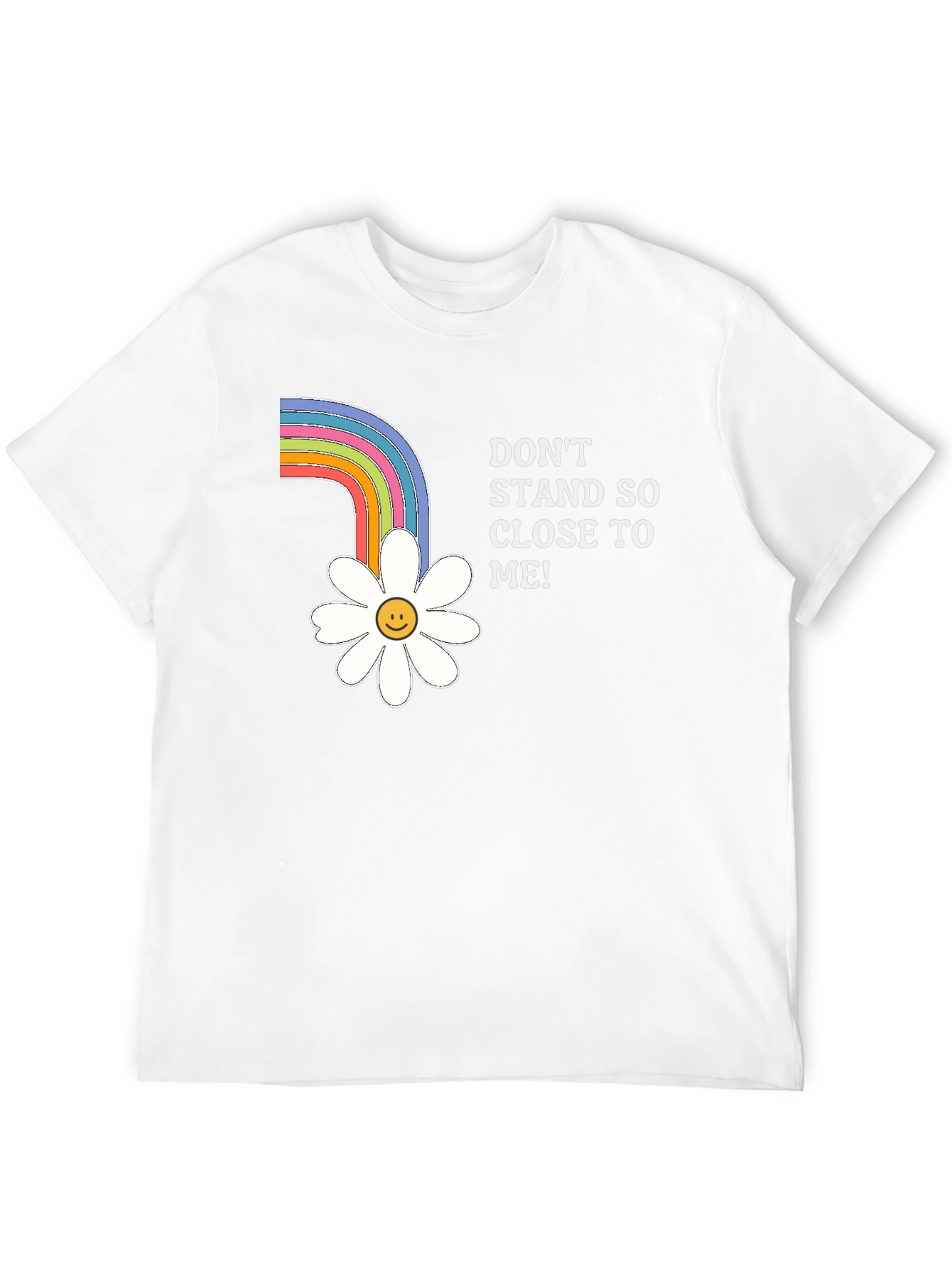 Dont Stand So Close To Me T-Shirt