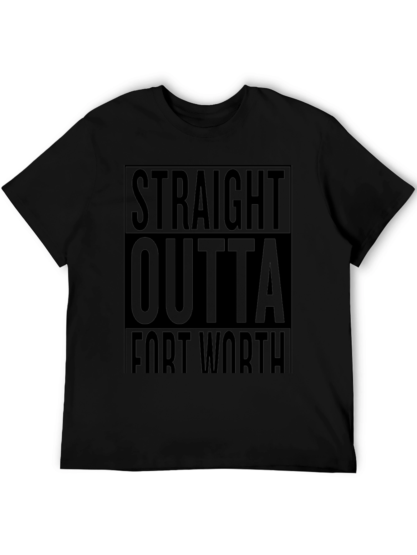 Straight Outta Fort Worth T-Shirt