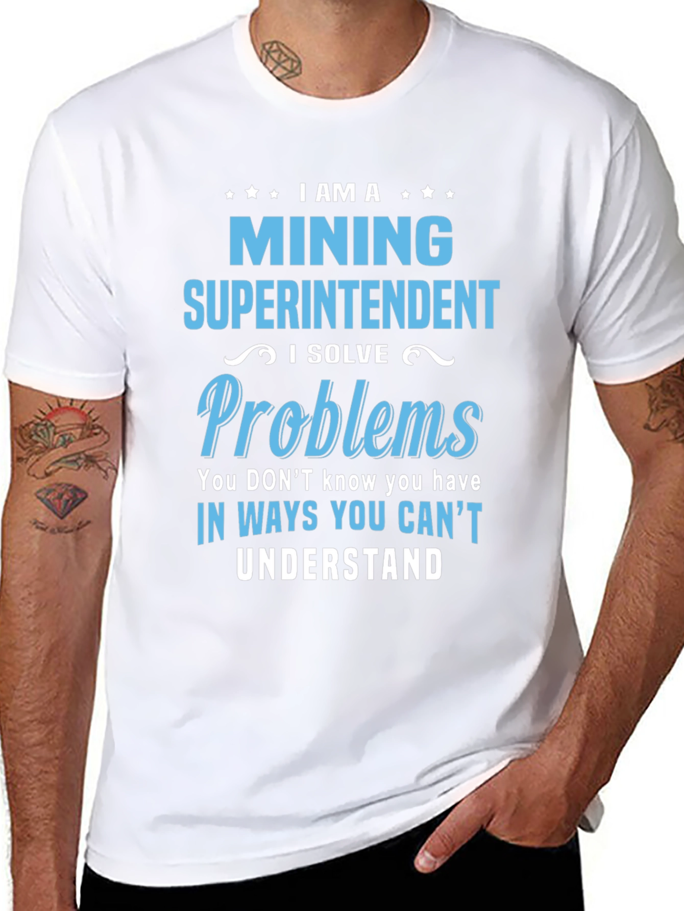 Mining Superintendent T-Shirt - I Solve Problems