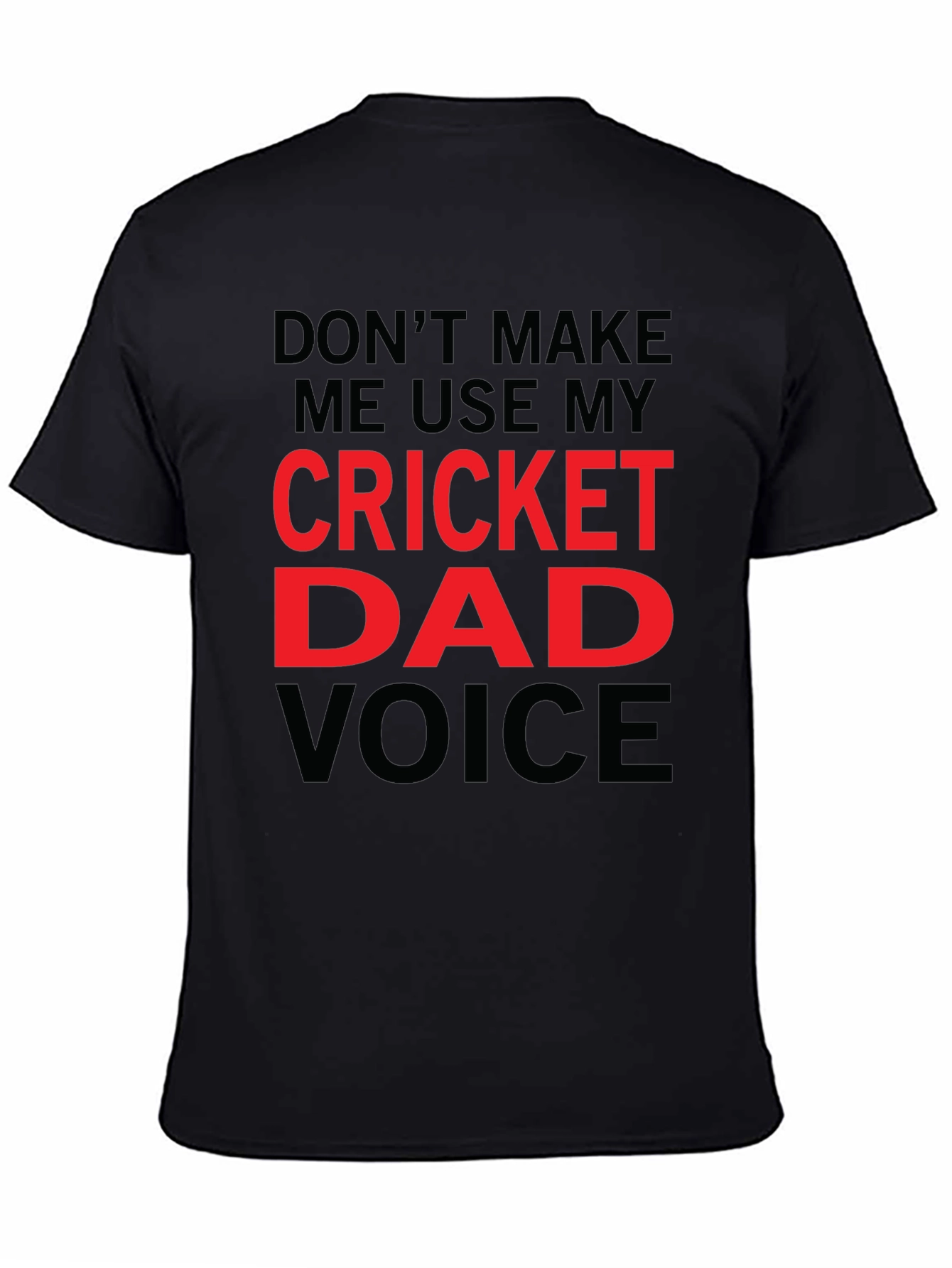 Cricket Dad Voice T-Shirt