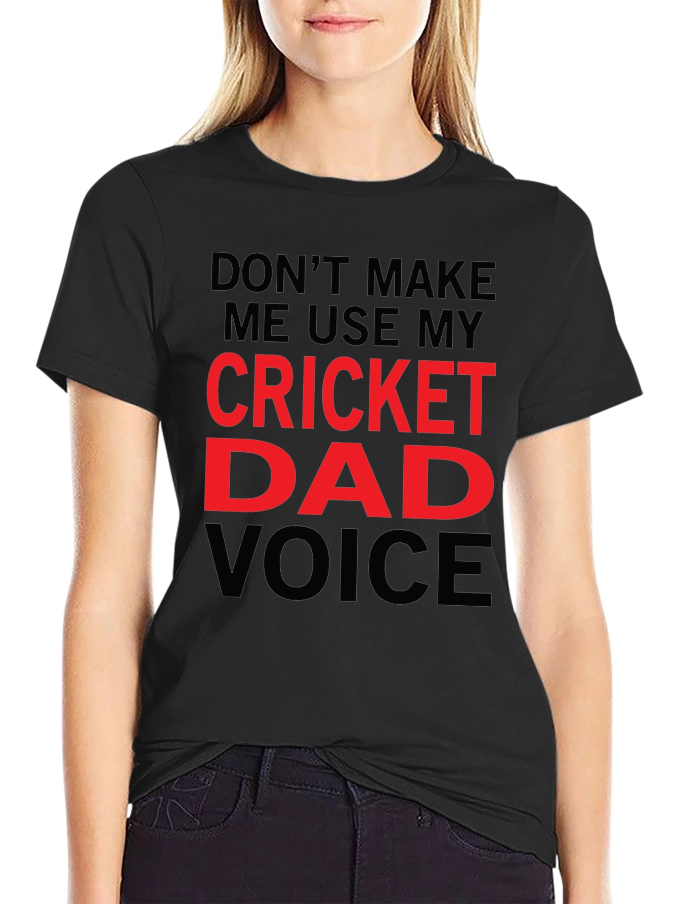 Cricket Dad Voice T-Shirt