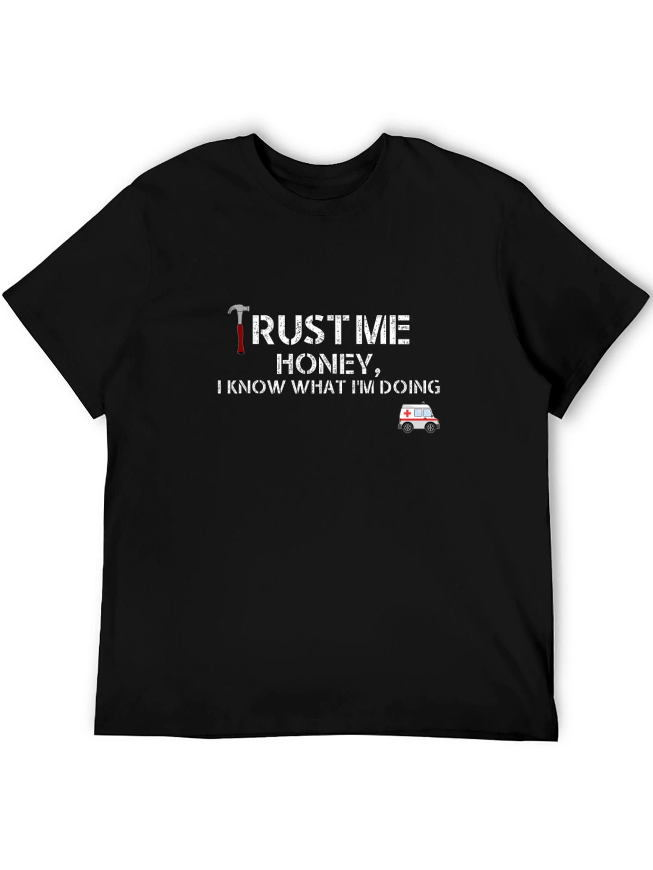 Trust Me Honey T-Shirt: Handyman Design