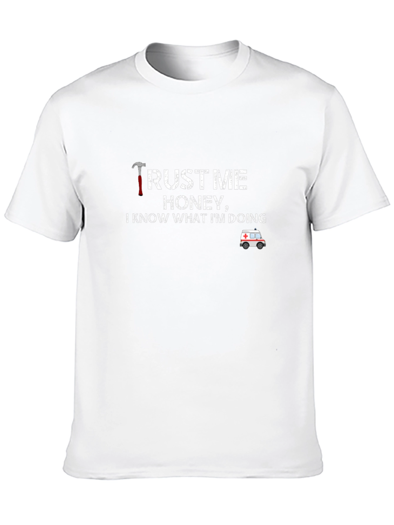 Trust Me Honey T-Shirt: Handyman Design