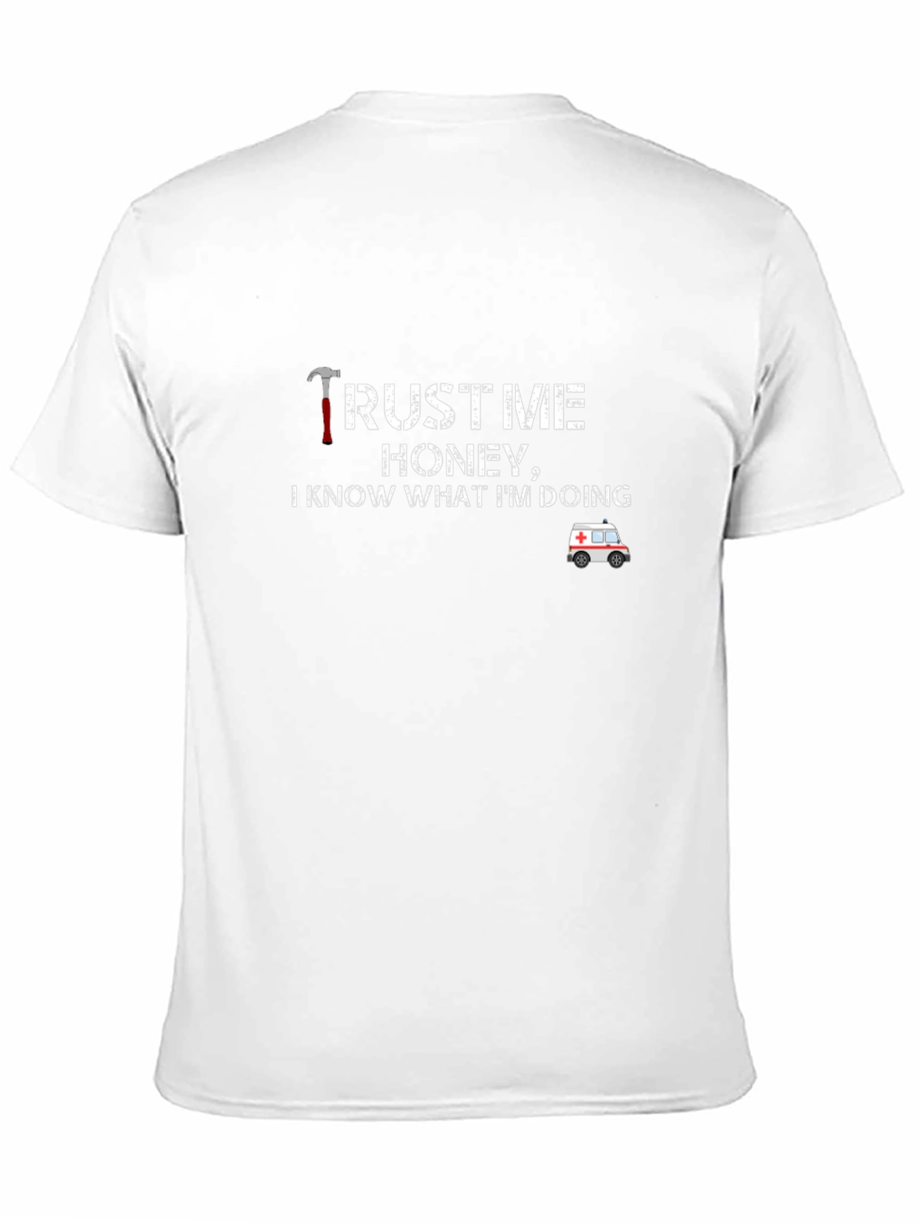 Trust Me Honey T-Shirt: Handyman Design