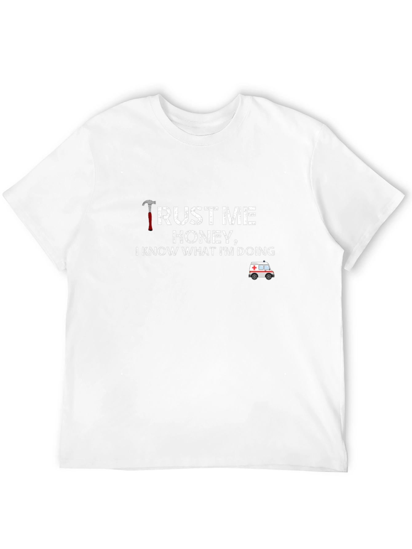 Trust Me Honey T-Shirt: Handyman Design