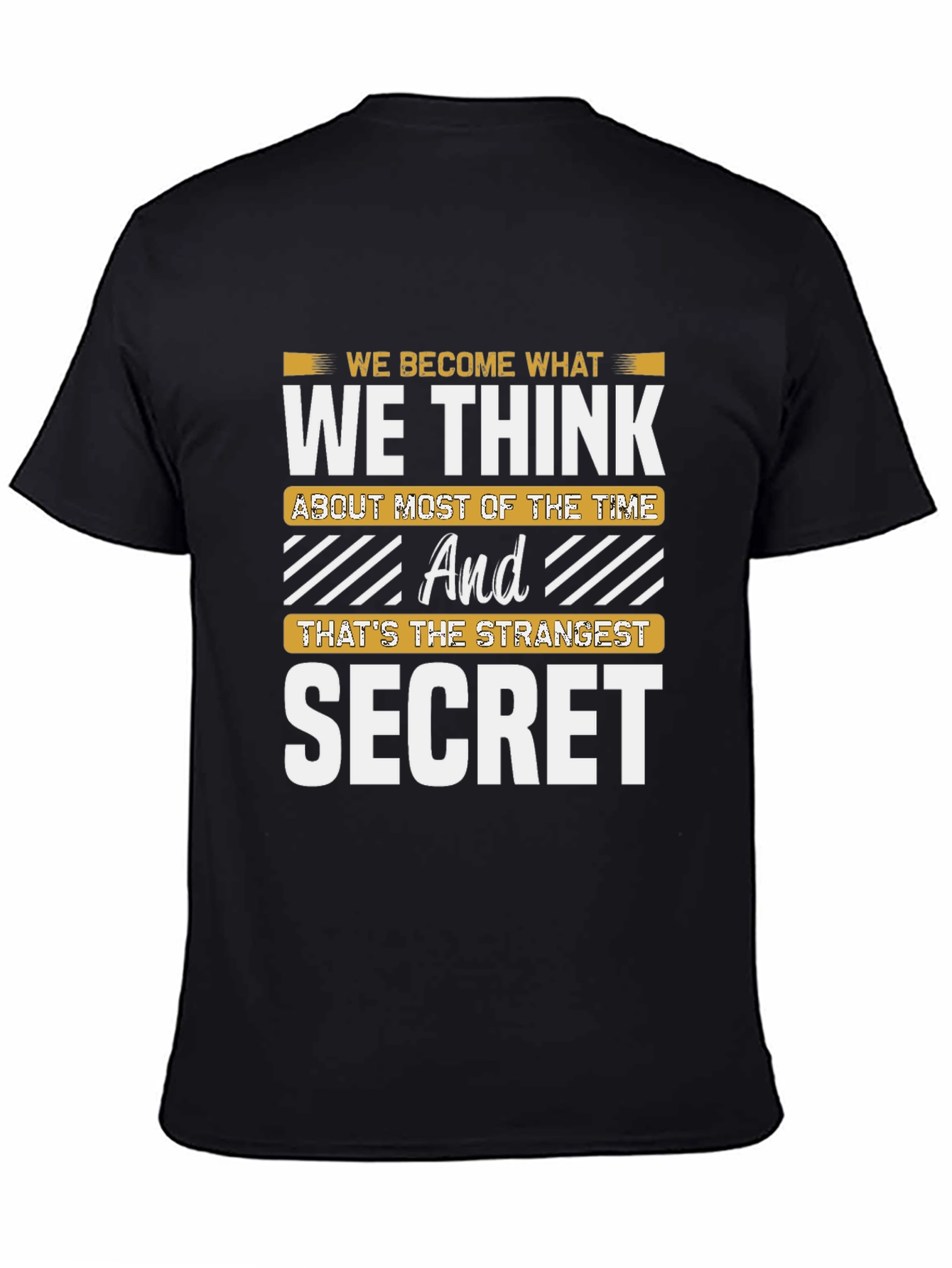 Motivational T-Shirt: The Strangest Secret