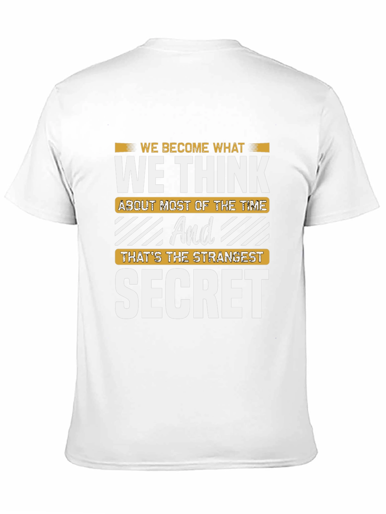 Motivational T-Shirt: The Strangest Secret