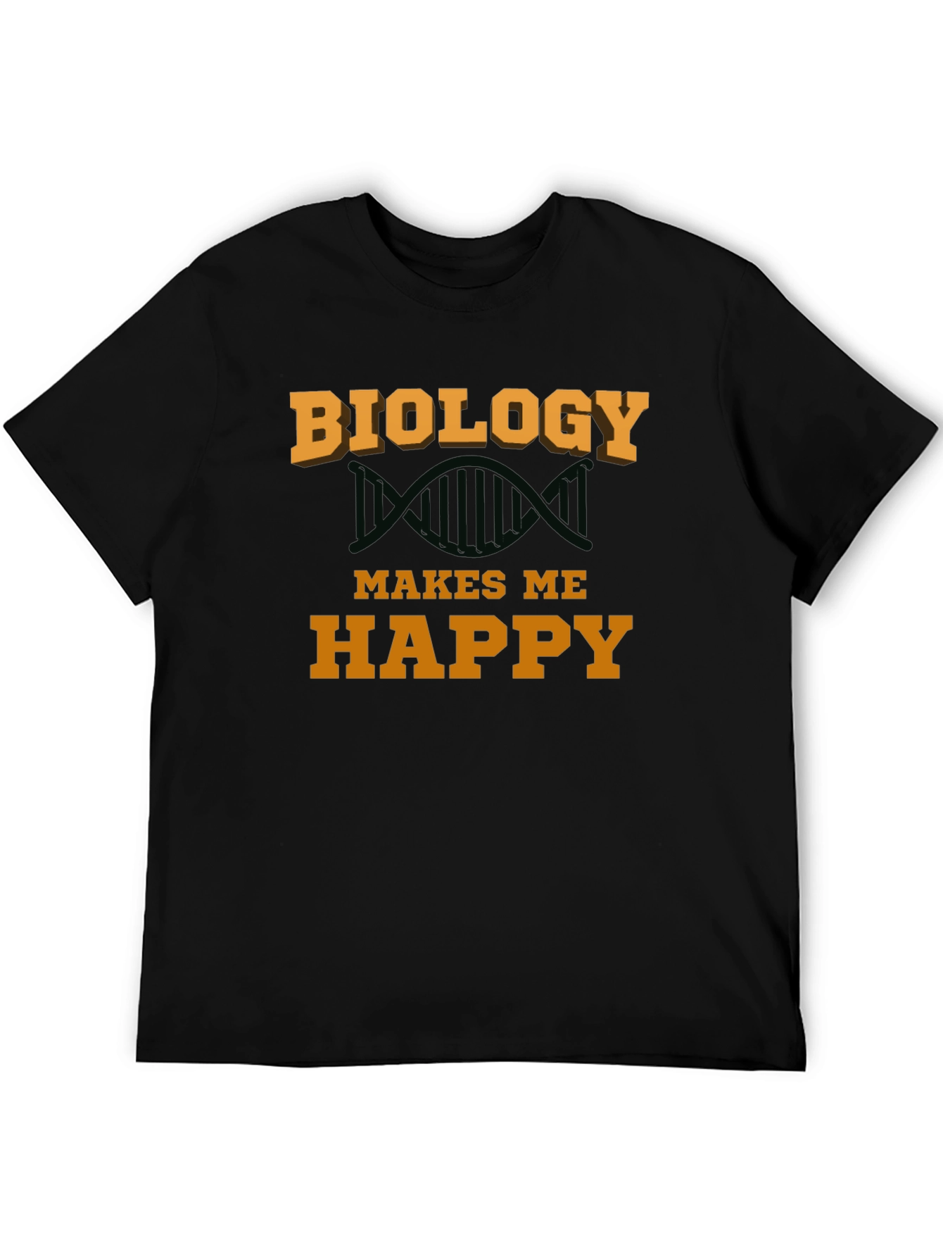 Biology Makes Me Happy T-Shirt