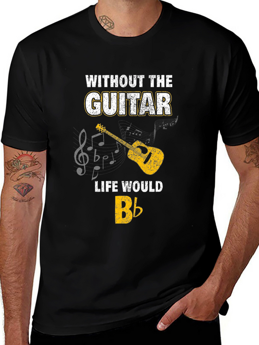 Guitar Lover Graphic Tee - Without the Guitar Life Would B Flat