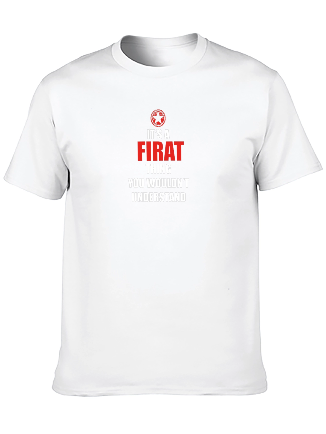 Its A Firat Thing You Wouldnt Understand T-Shirt