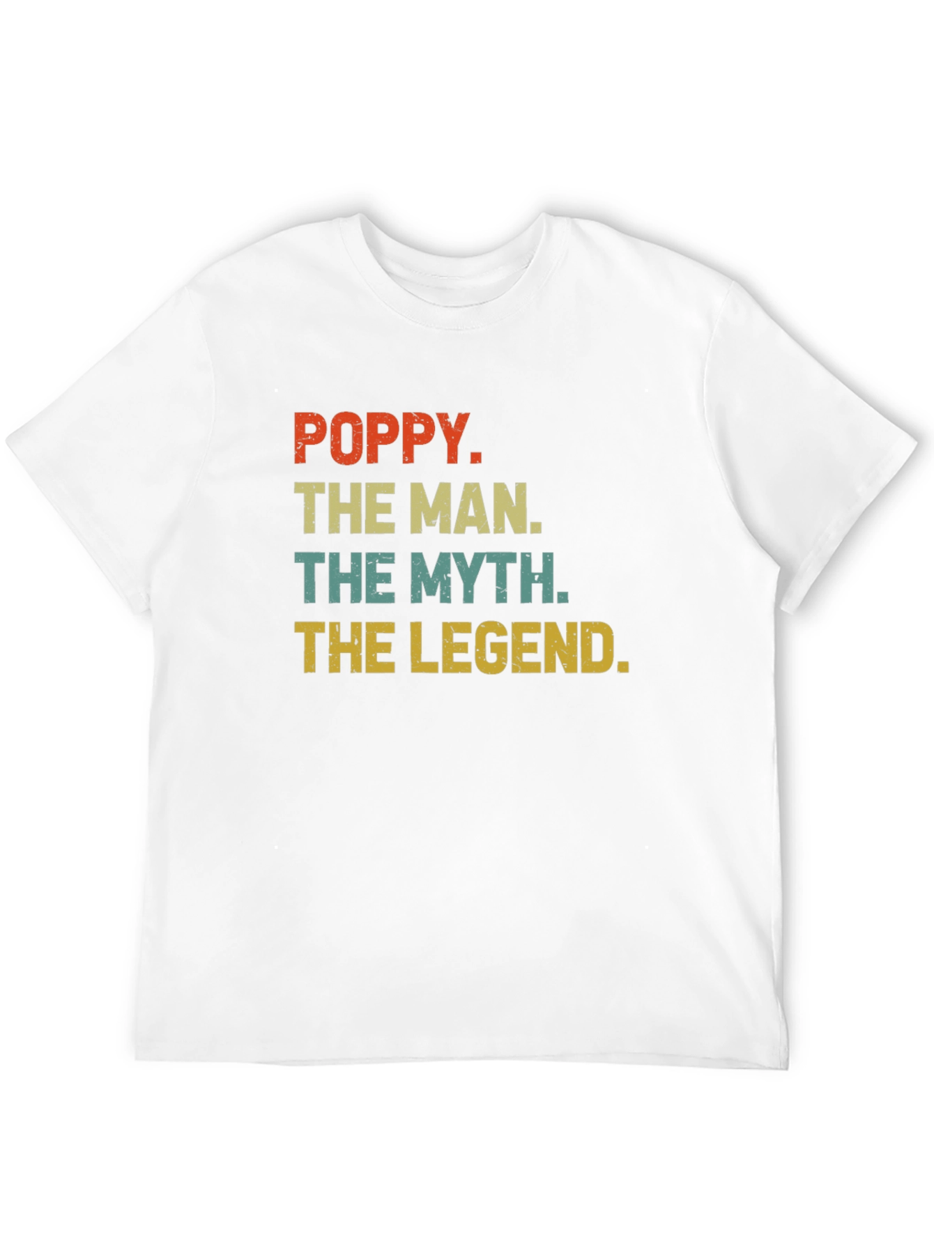 Poppy The Man The Myth The Legend T-Shirt