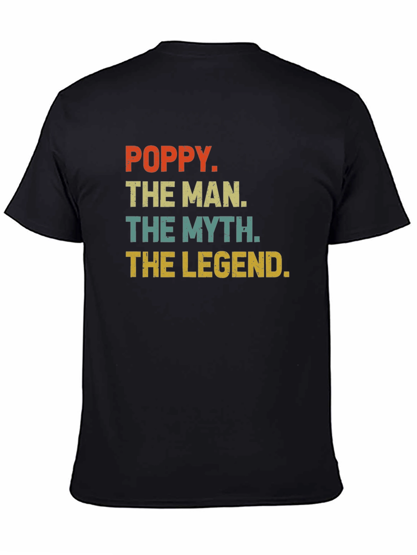 Poppy The Man The Myth The Legend T-Shirt