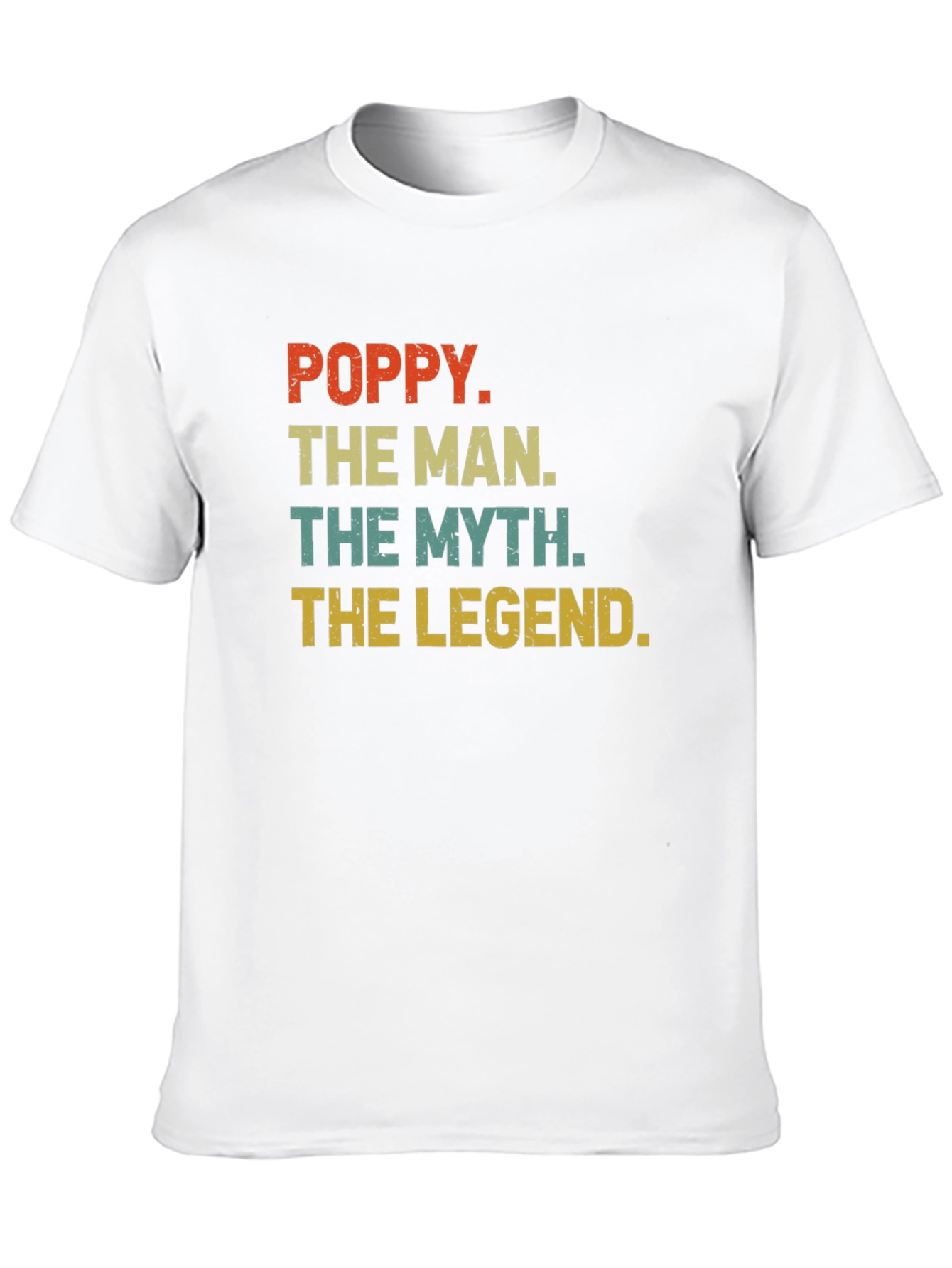 Poppy The Man The Myth The Legend T-Shirt