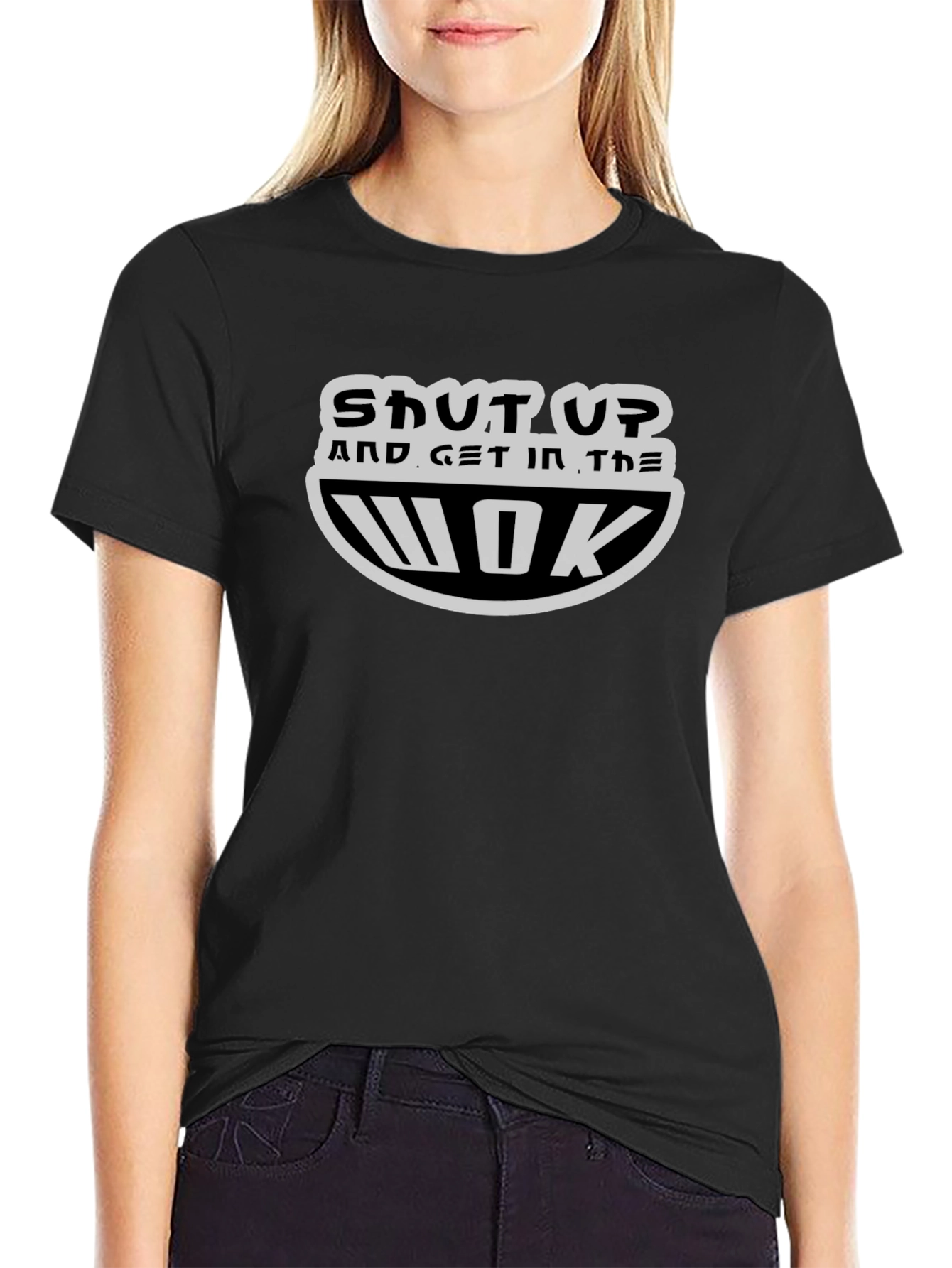 Shut Up and Get In the Wok T-Shirt