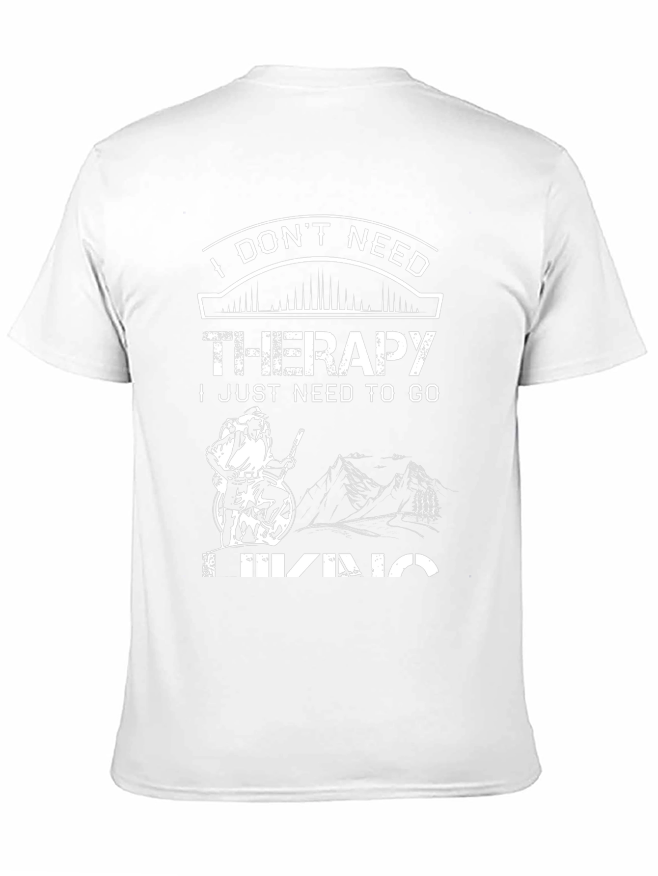 I Dont Need Therapy Hiking T-Shirt