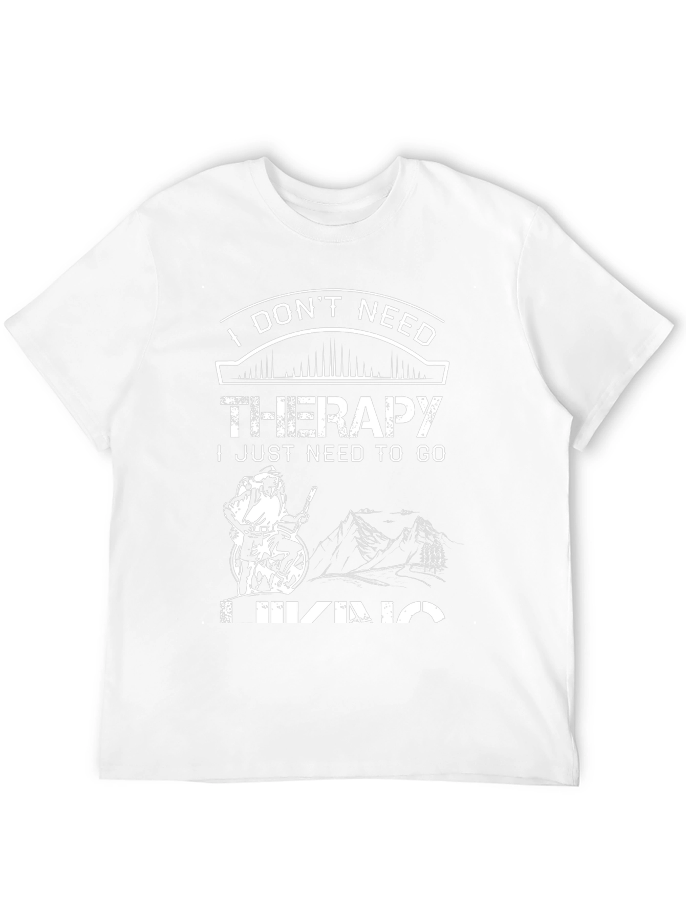 I Dont Need Therapy Hiking T-Shirt