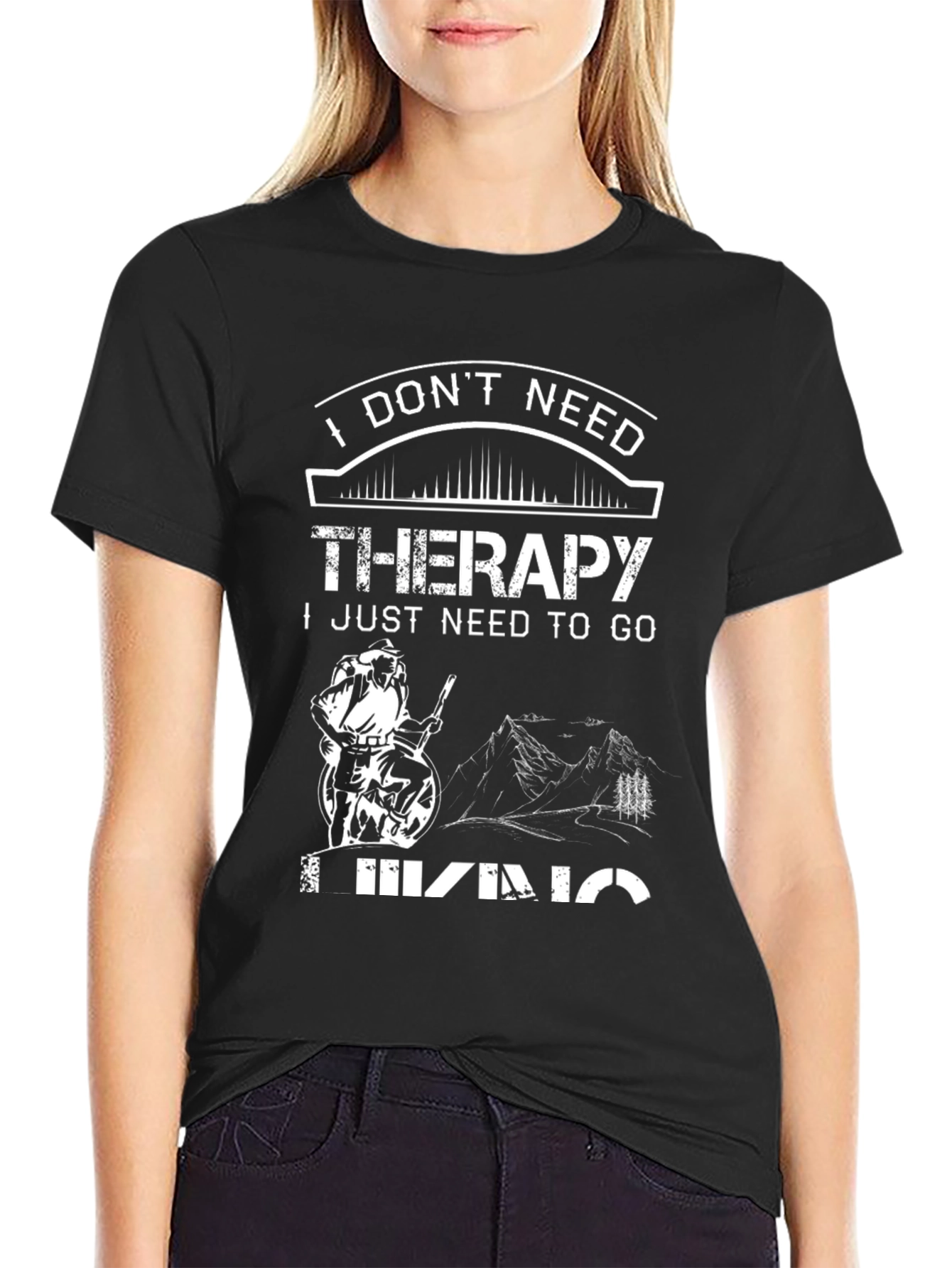 I Dont Need Therapy Hiking T-Shirt