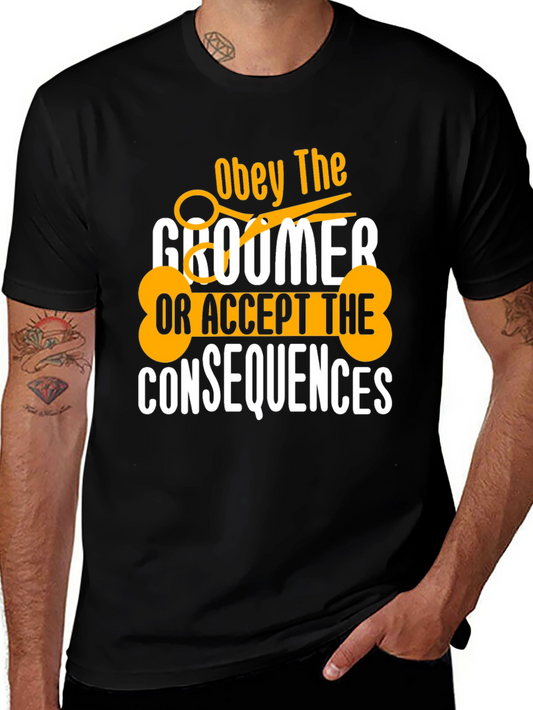 Obey the Groomer T-Shirt - Dog Lover Tee