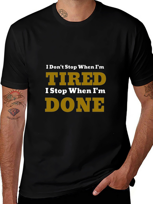 Motivational Tired Done Graphic Tee