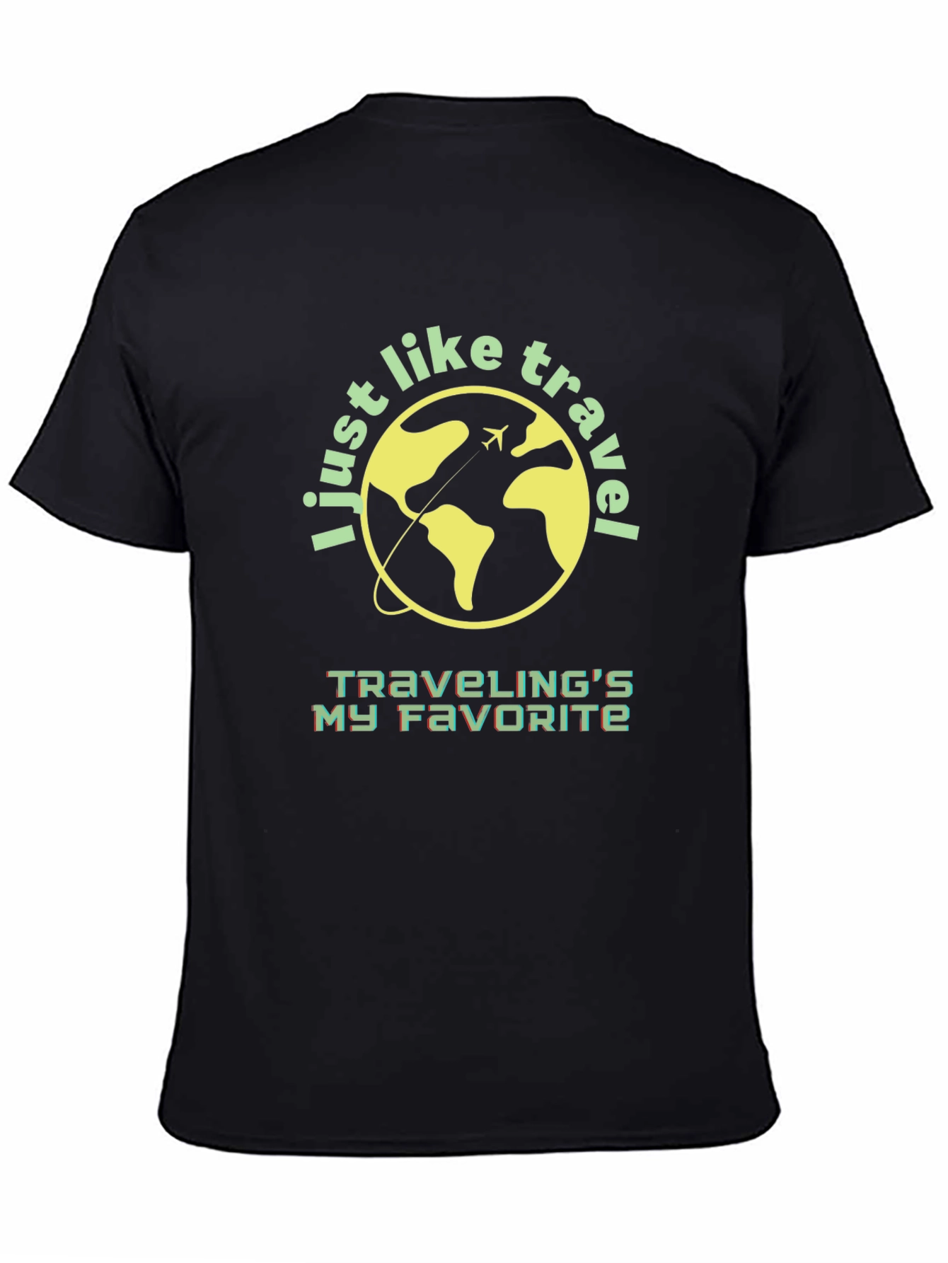 Travel Lover T-Shirt - I Just Like to Travel