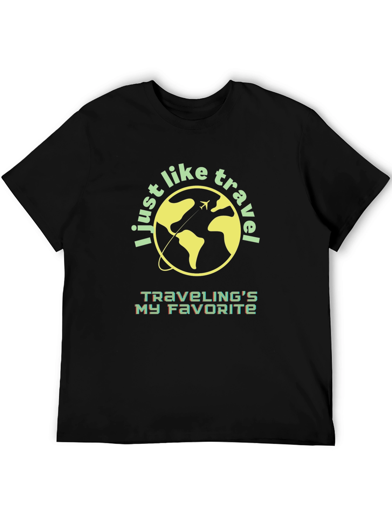 Travel Lover T-Shirt - I Just Like to Travel