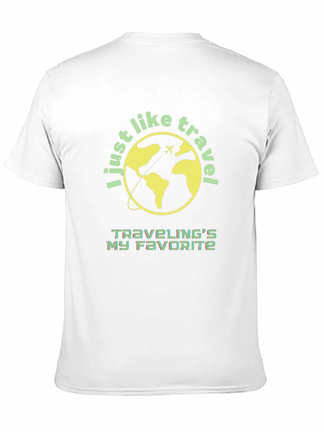 Travel Lover T-Shirt - I Just Like to Travel