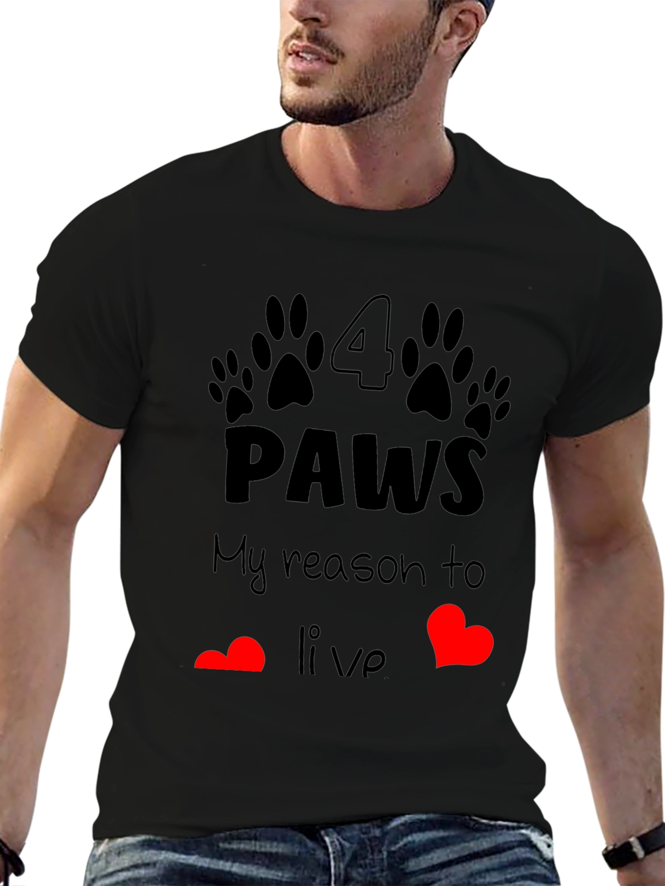 4 Paws My Reason to Live T-Shirt