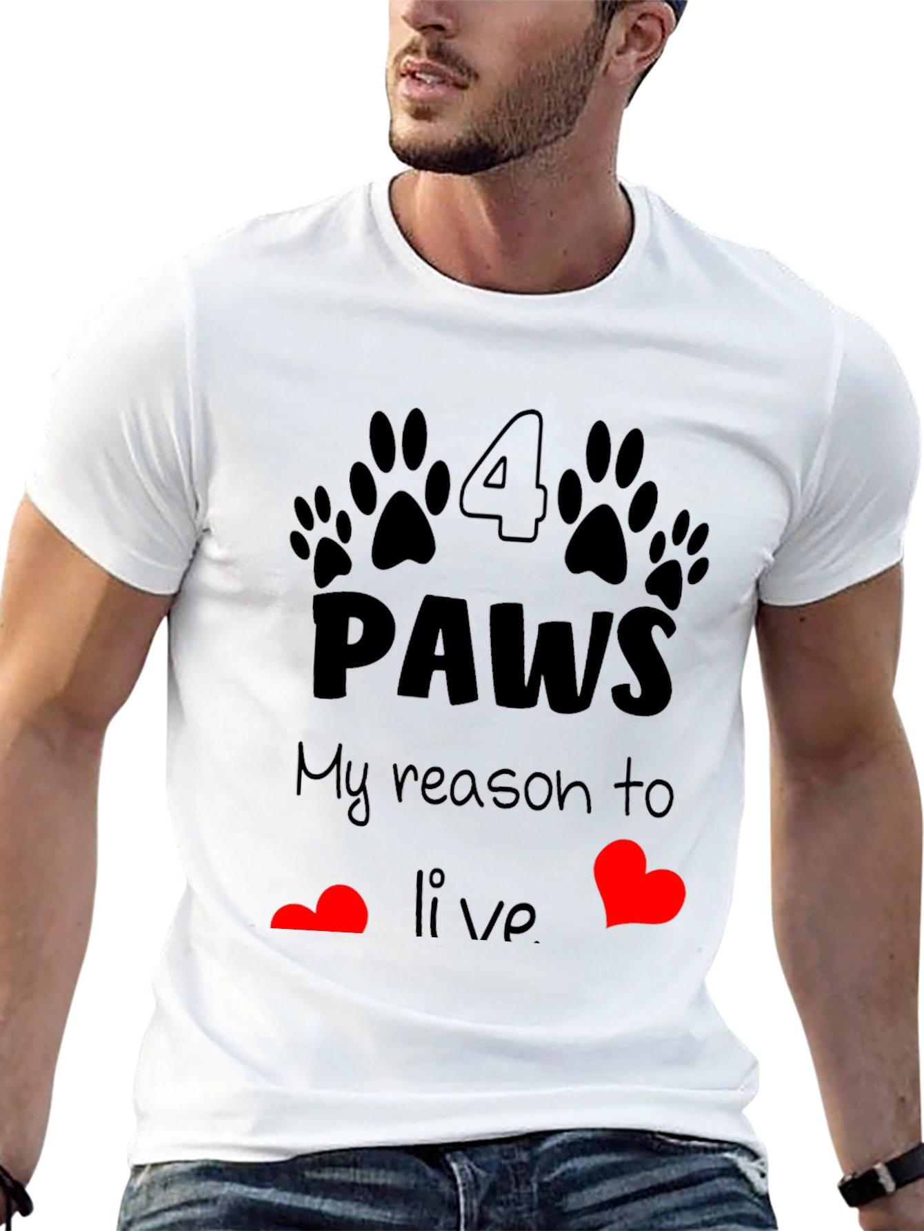 4 Paws My Reason to Live T-Shirt