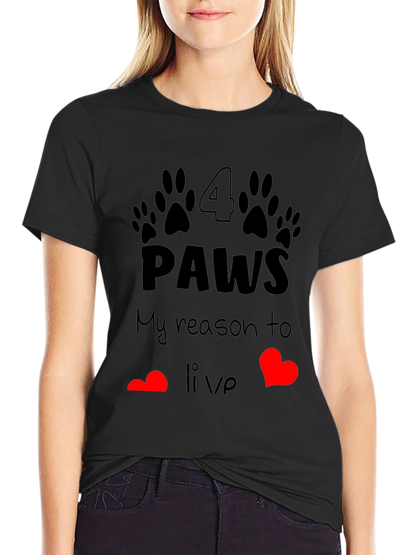 4 Paws My Reason to Live T-Shirt