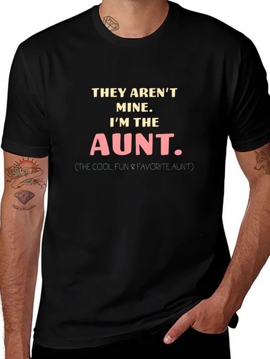 Funny Aunt T-Shirt - They Arent Mine Im The Aunt